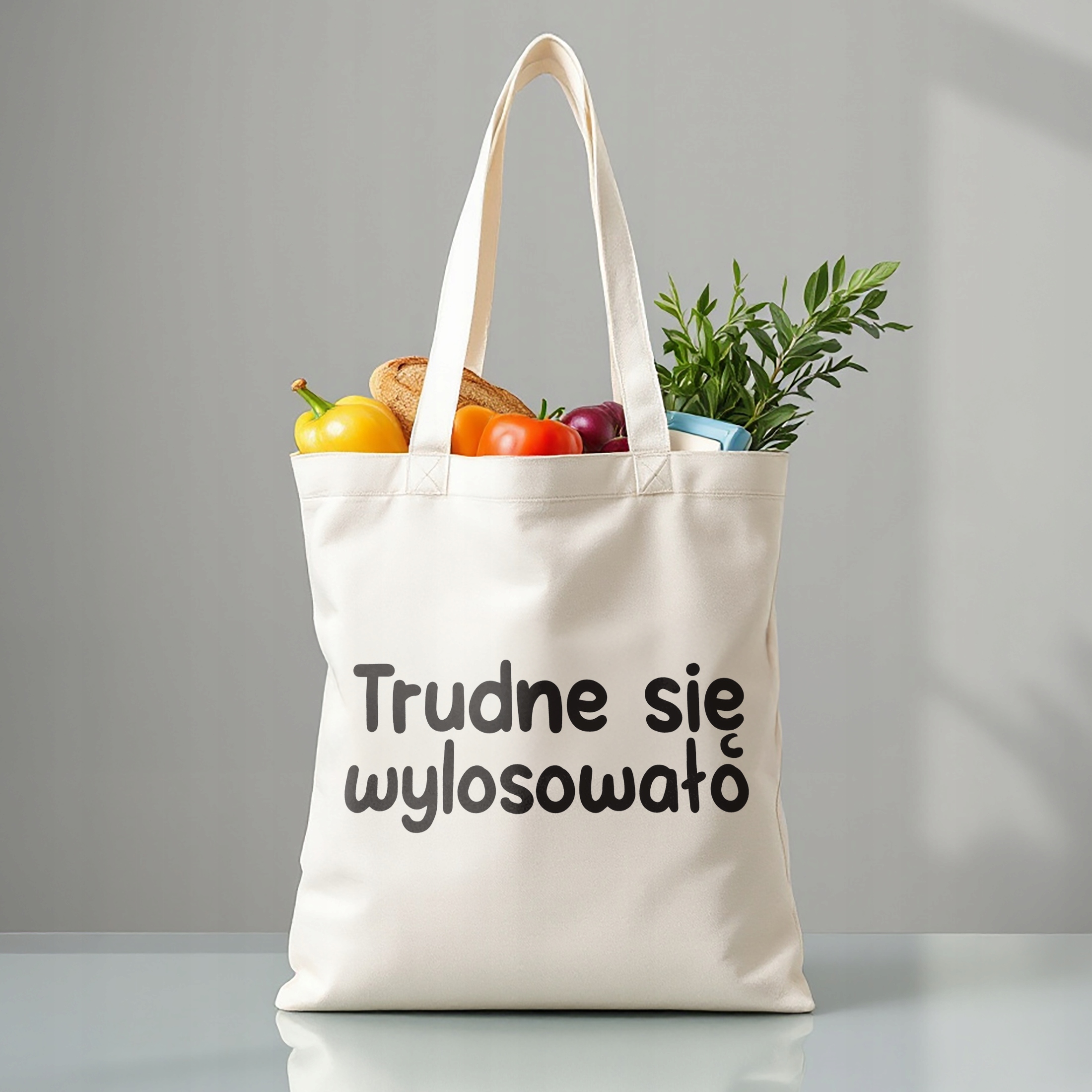 Torba bawełniana premium Trudne Się Wylosowało Zabawny Prezent
