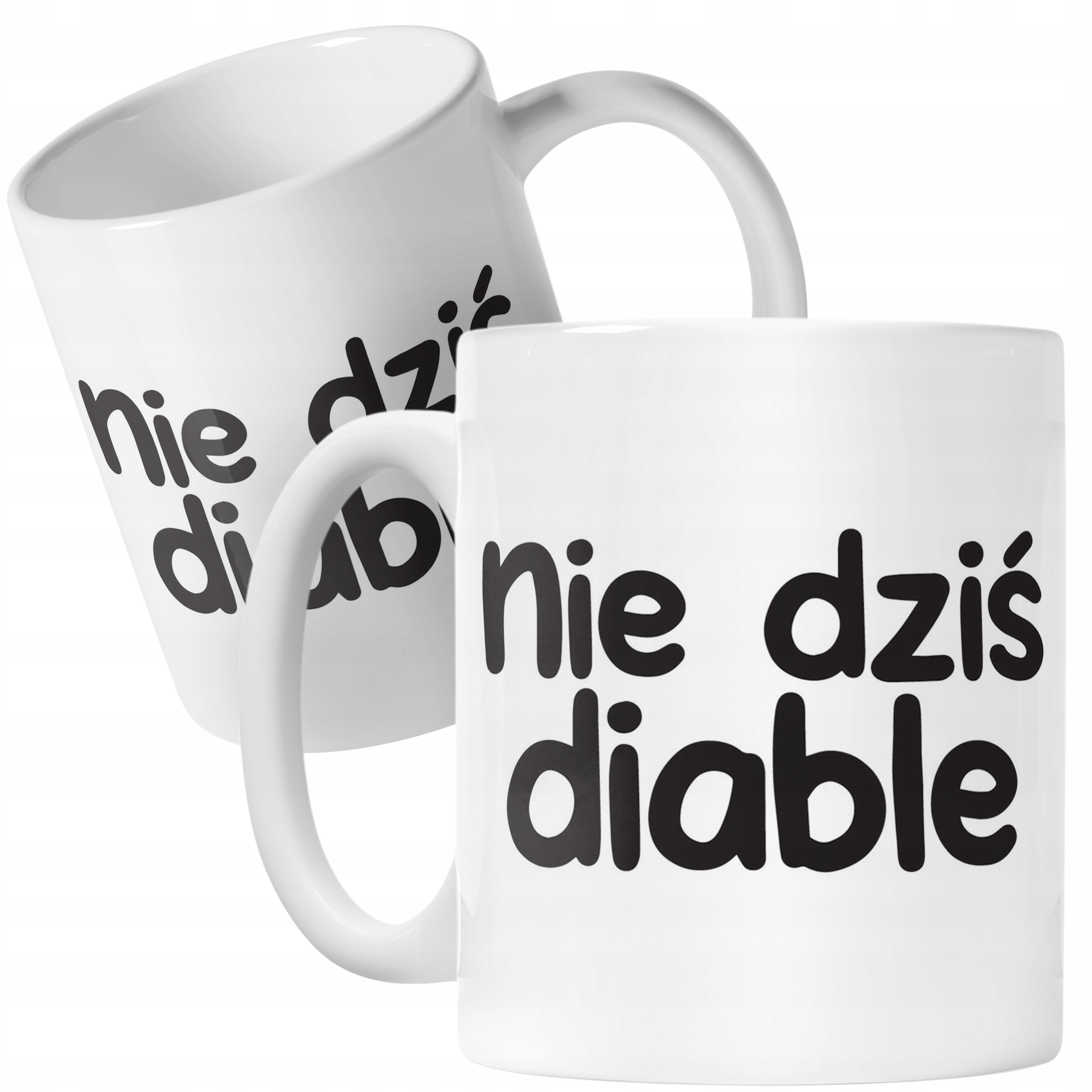 Kubek ceramiczny Nie Dziś Diable Śmieszny Zabawny Prezent