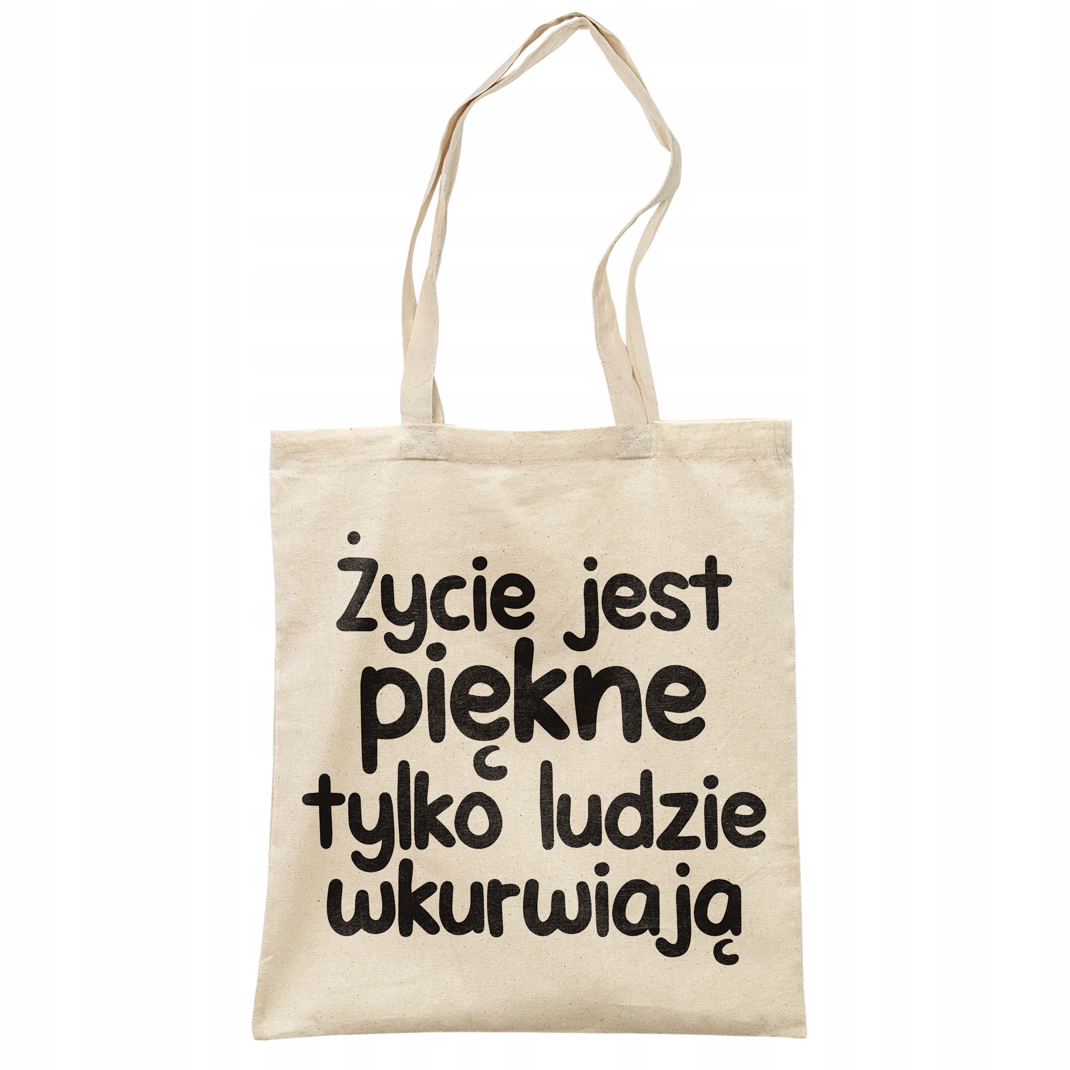 Torba bawełniana na zakupy Życie Jest Piękne Zabawny Prezent
