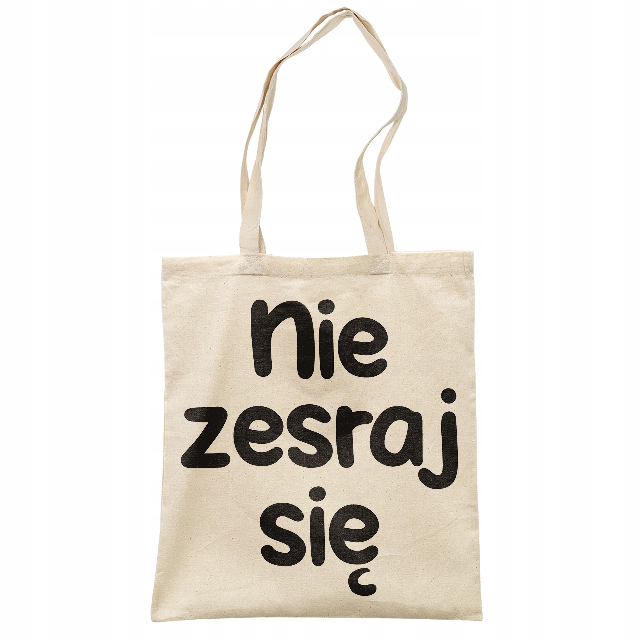 Torba bawełniana na zakupy Nie Zes*aj Się Zabawny Prezent