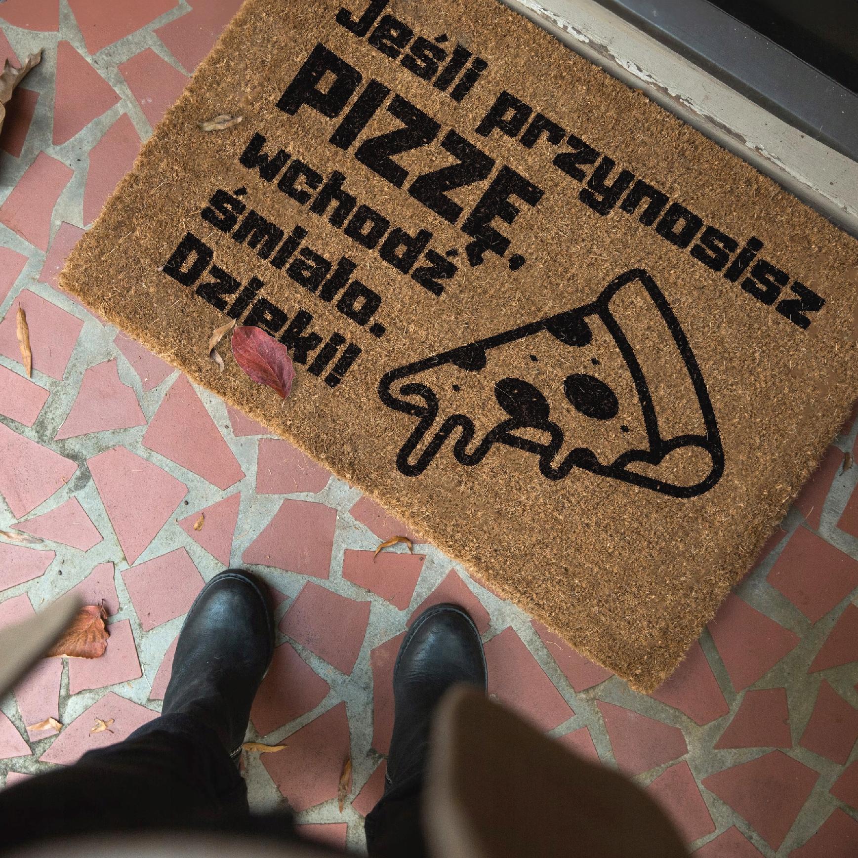 Wycieraczka Jeśli przynosisz pizze wchodź śmiało kokosowa pod drzwi 60x40cm