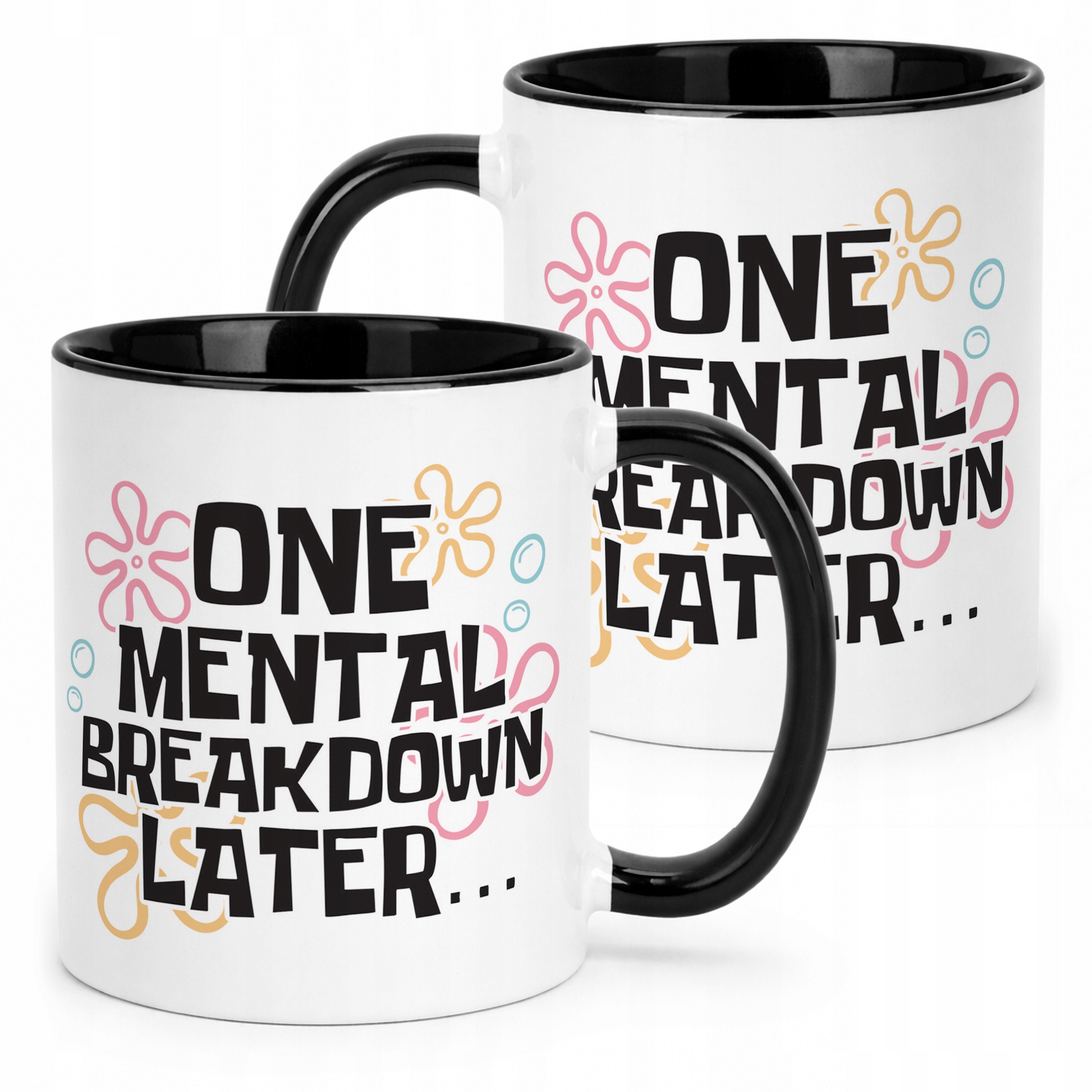 Kubek Czarny One Mental Breakdown Later Śmieszny Zabawny Prezent