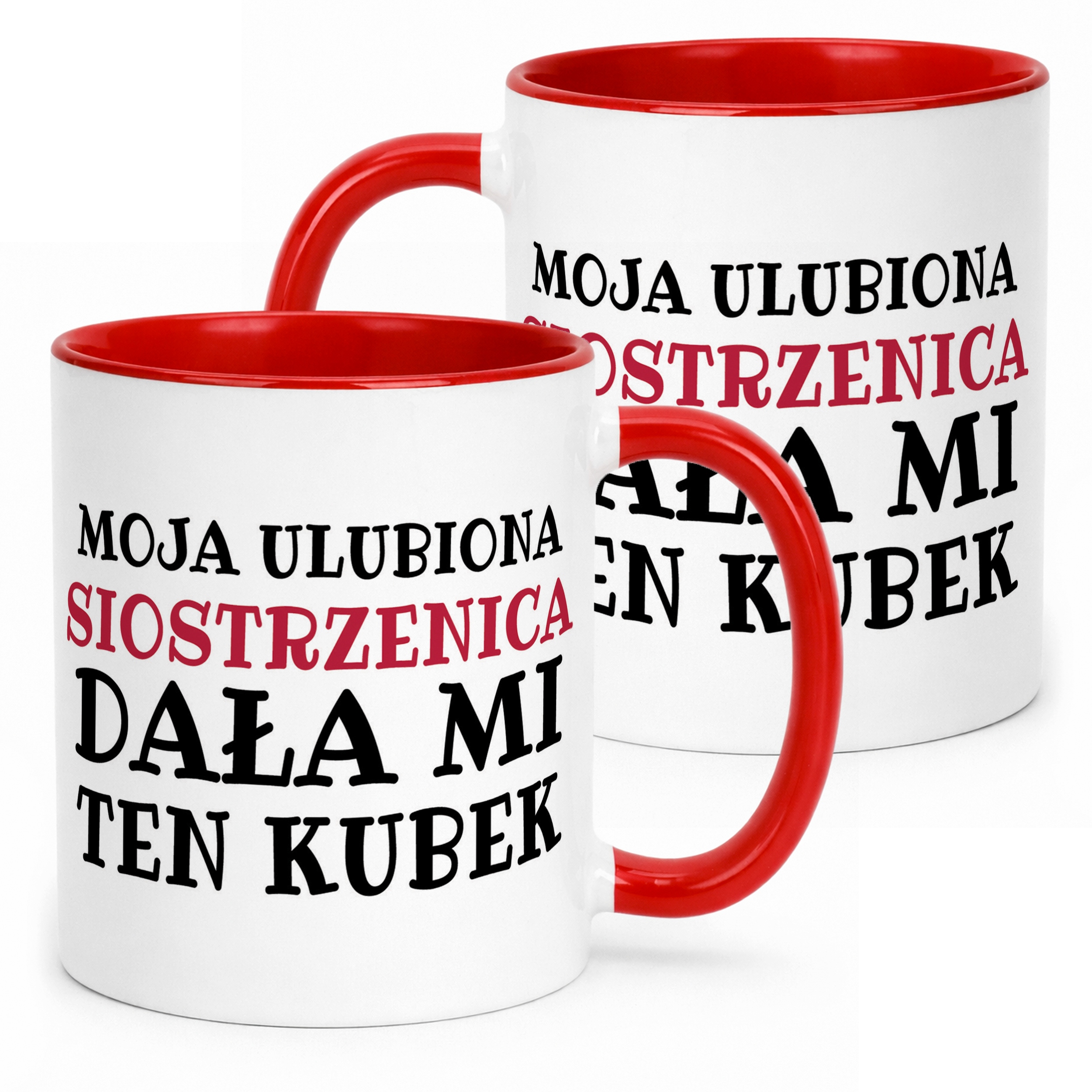 Kubek ceramiczny Moja Ulubiona Siostrzenica Dała Mi Ten Kubek Prezent