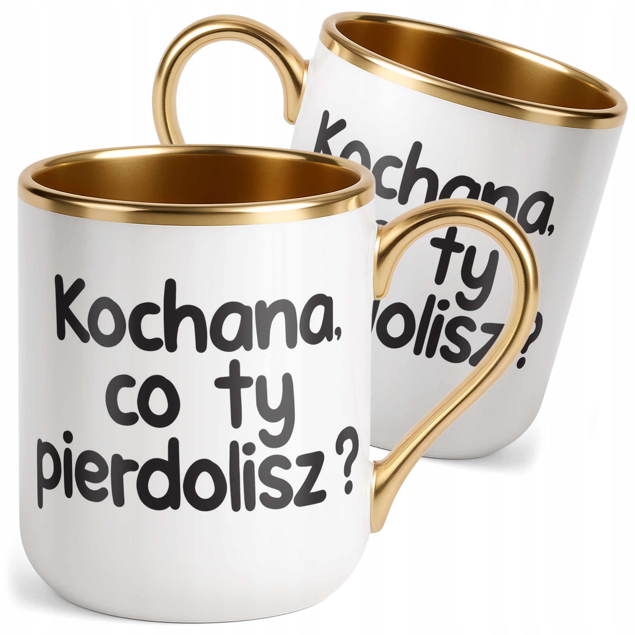 Kubek Premium Złoty Kochana Co Ty Pie***lisz Śmieszny Zabawny Prezent