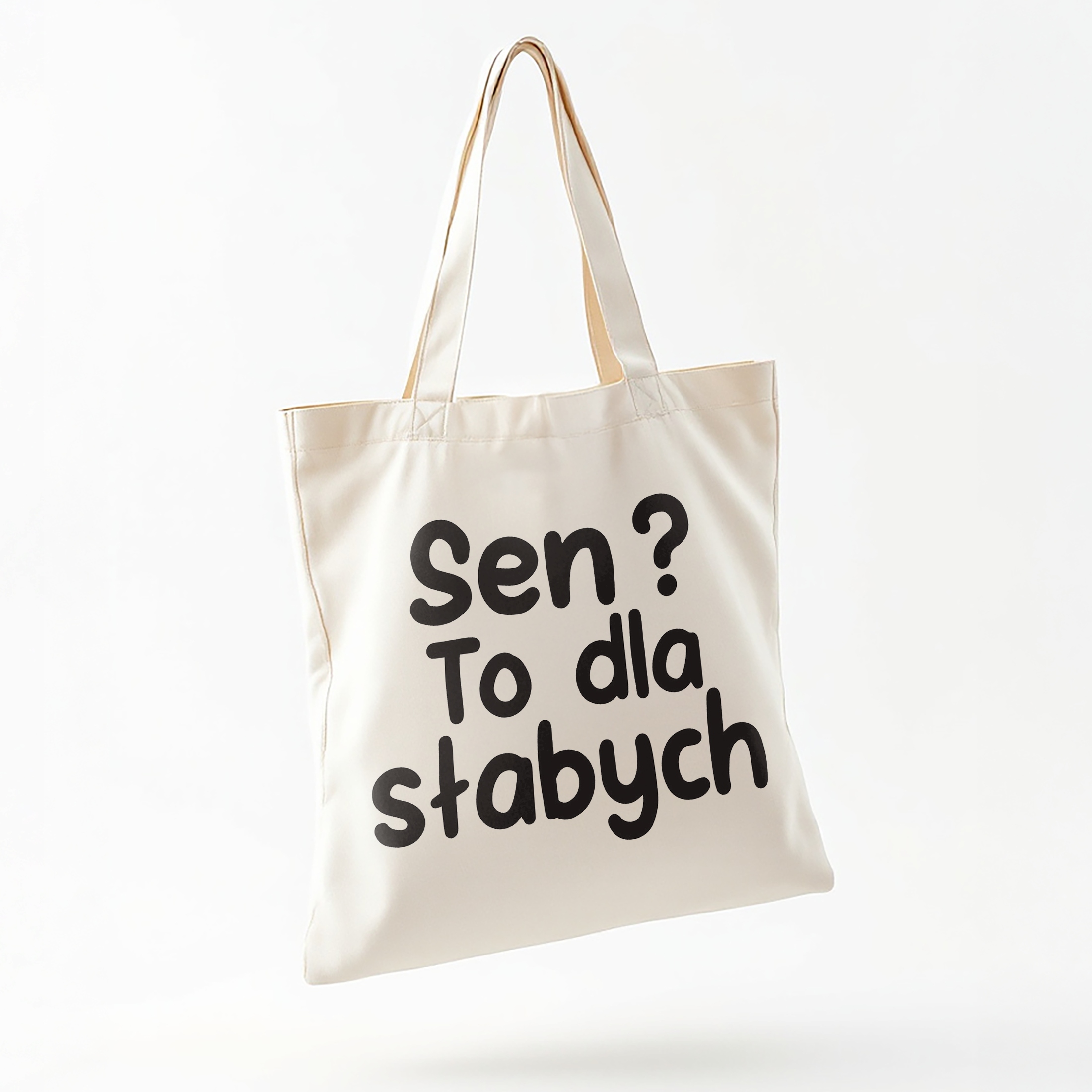 Torba bawełniana na zakupy Sen To Dla Słabych Zabawny Prezent