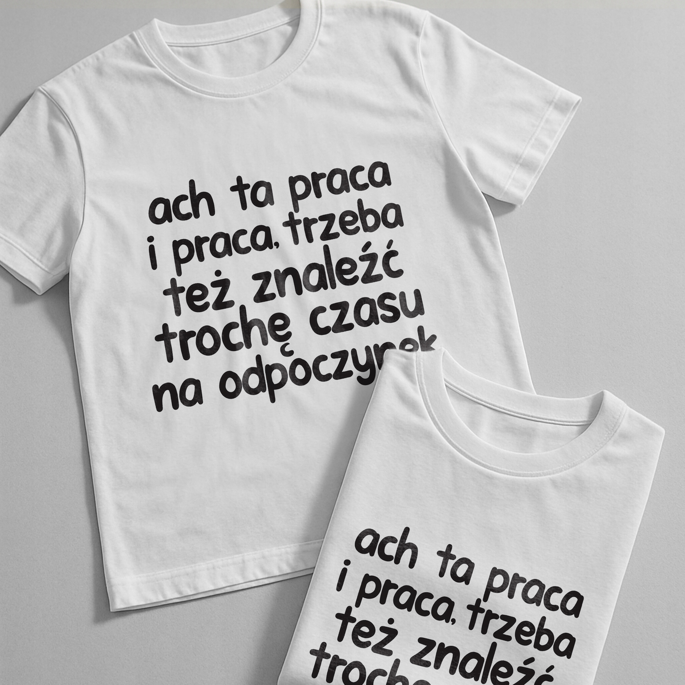 Koszulka biała męska Ach Ta Praca I Praca Zabawny Prezent