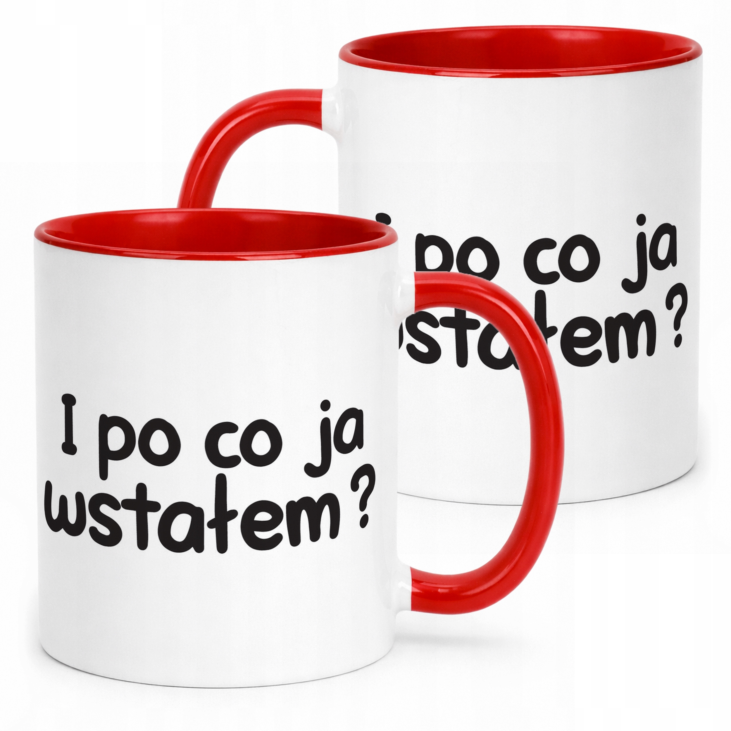 Kubek Czerwony I Po Co Ja Wstałam Śmieszny Zabawny Prezent
