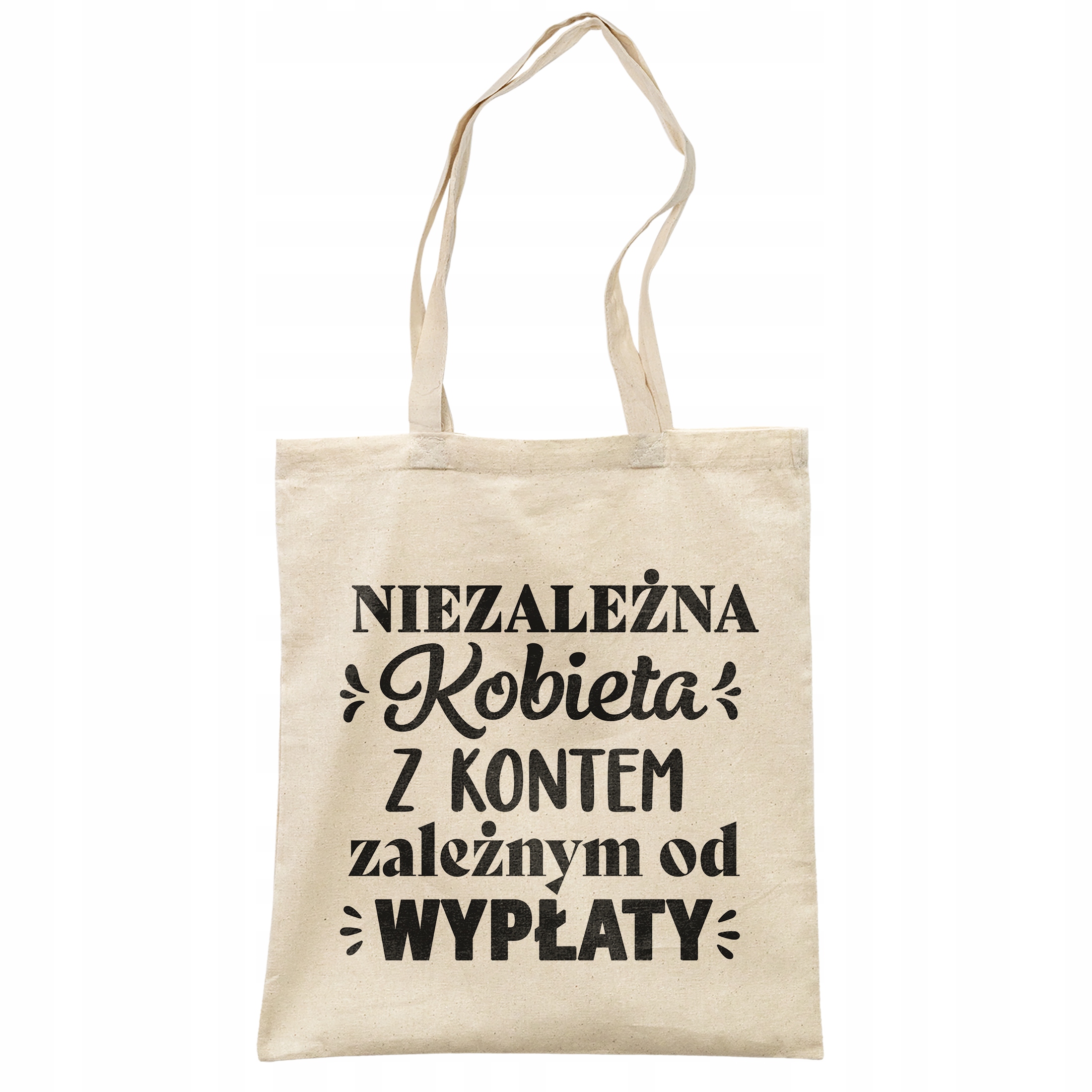 Torba bawełniana na zakupy prezent na Dzień Kobiet Niezależna Kobieta