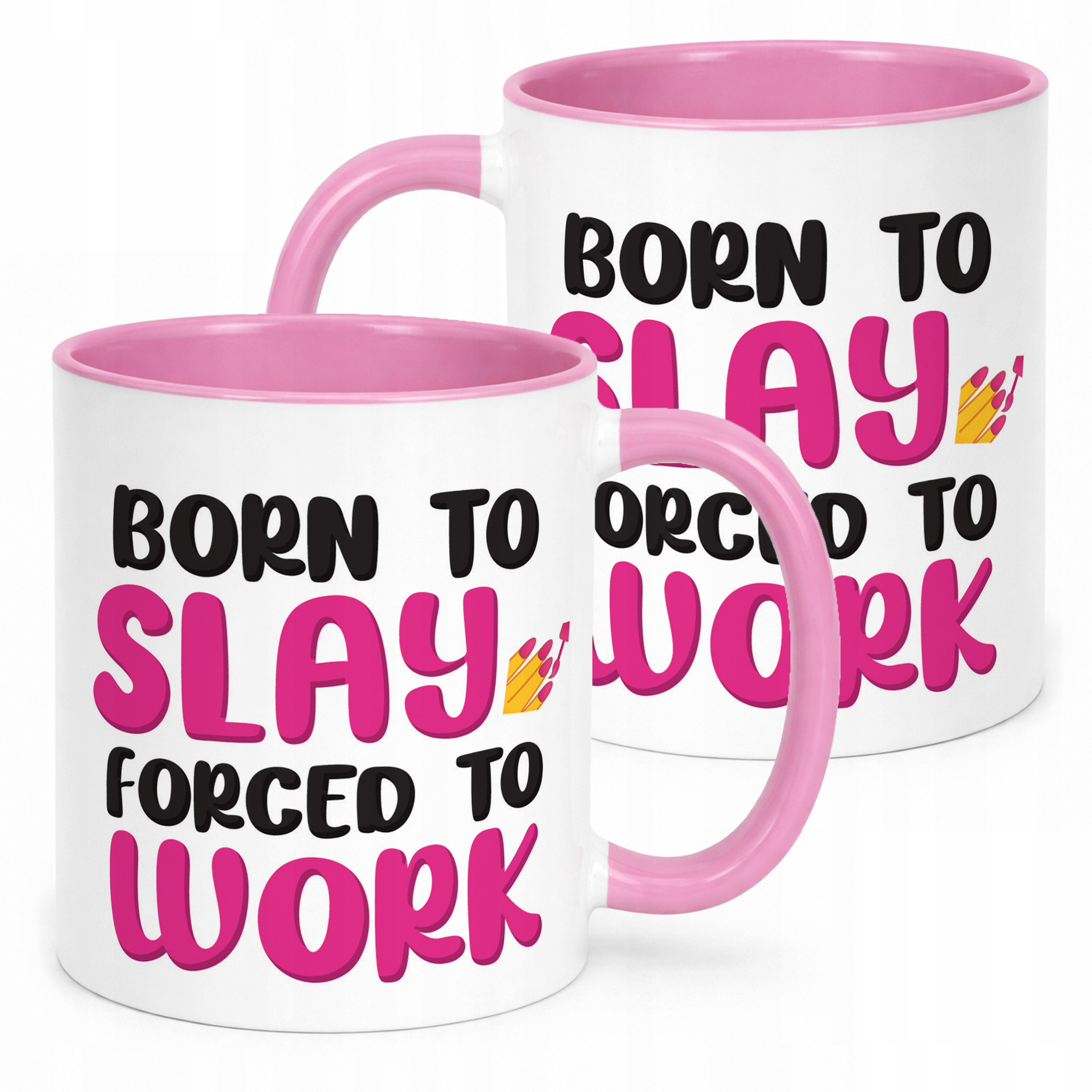 Kubek Różowy Born To Slay Forced To Work Śmieszny Zabawny Prezent