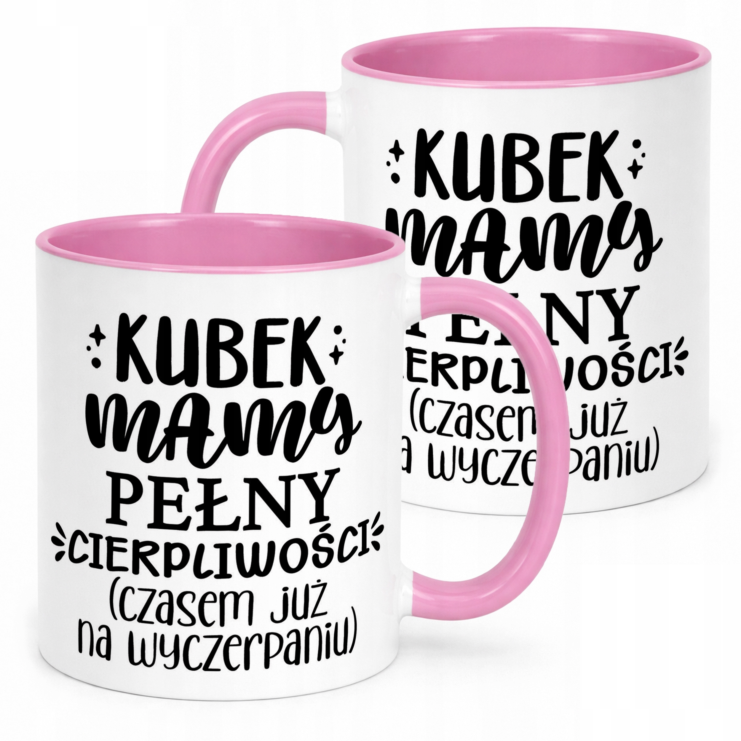 Kubek Różowy Dzień Matki Dla Mamy Prezent Kubek Pełny Cierpliwości