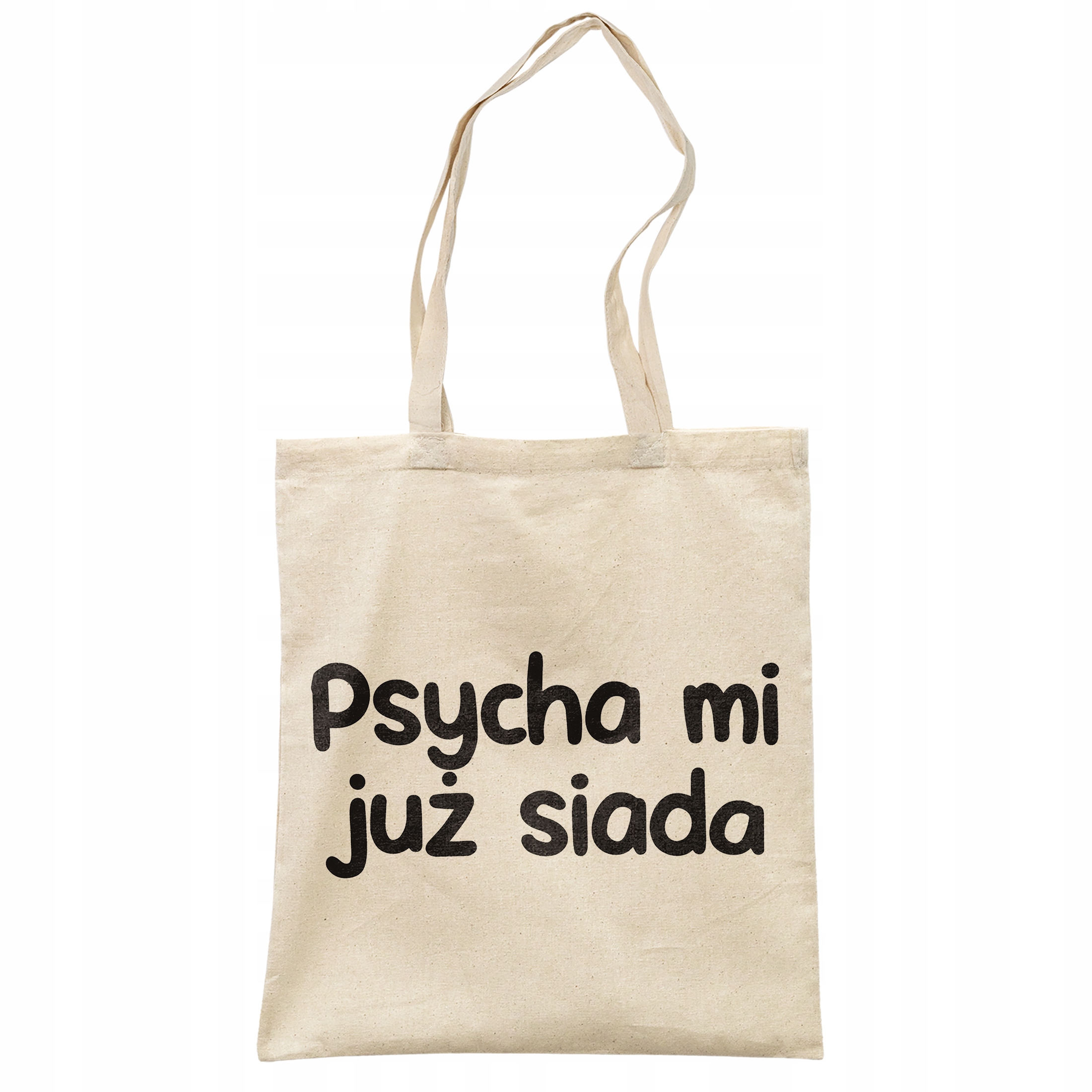Torba bawełniana na zakupy Psycha Mi Już Siada Zabawny Prezent