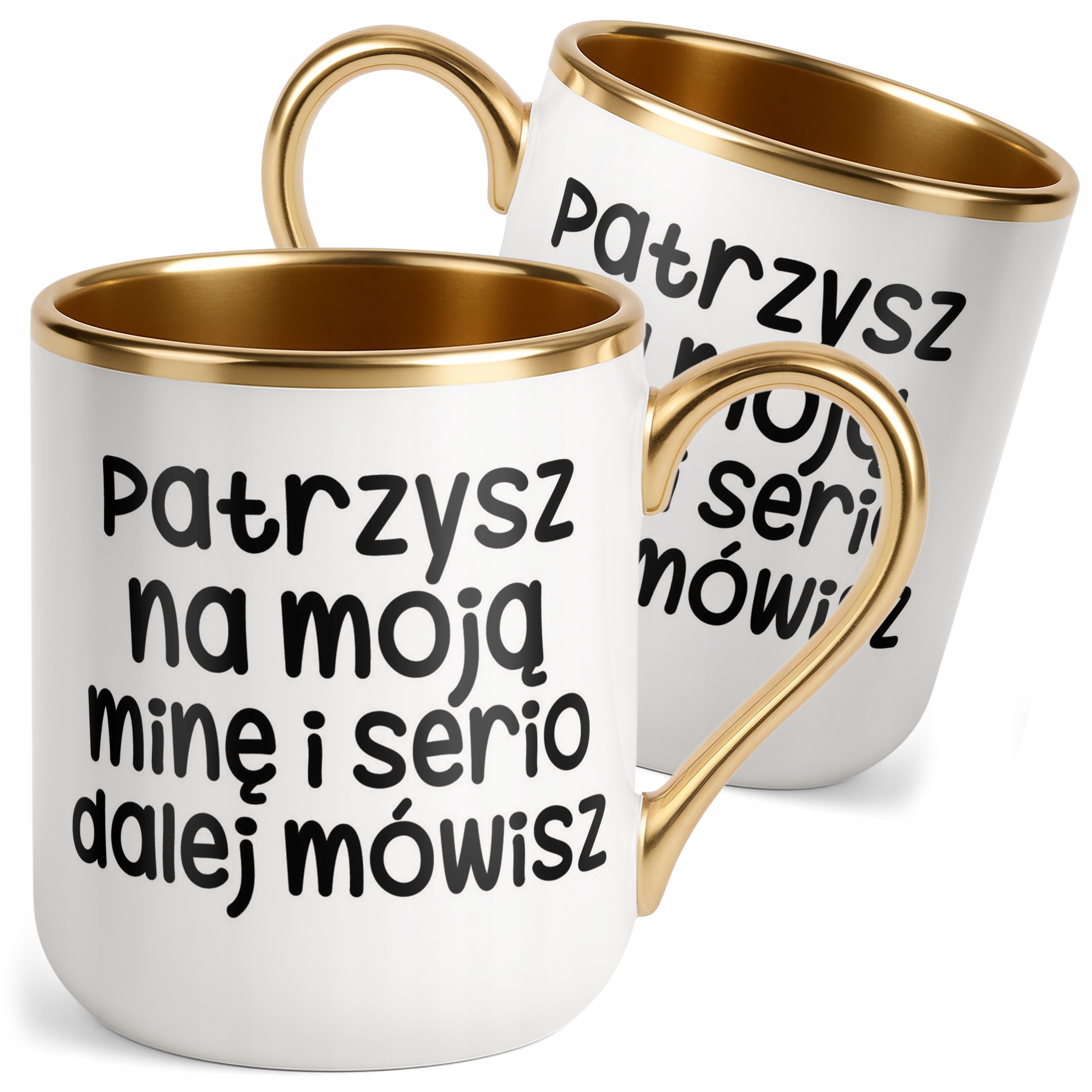 Kubek Premium Złoty Patrzysz Się Na Moją Minę Śmieszny Zabawny Prezent