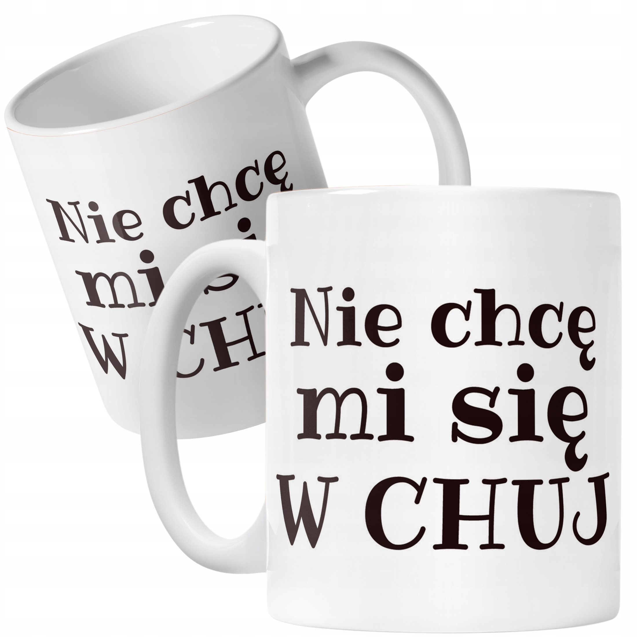 Kubek ceramiczny Nie Chcę Mi Się W Ch*j Śmieszny Zabawny Prezent