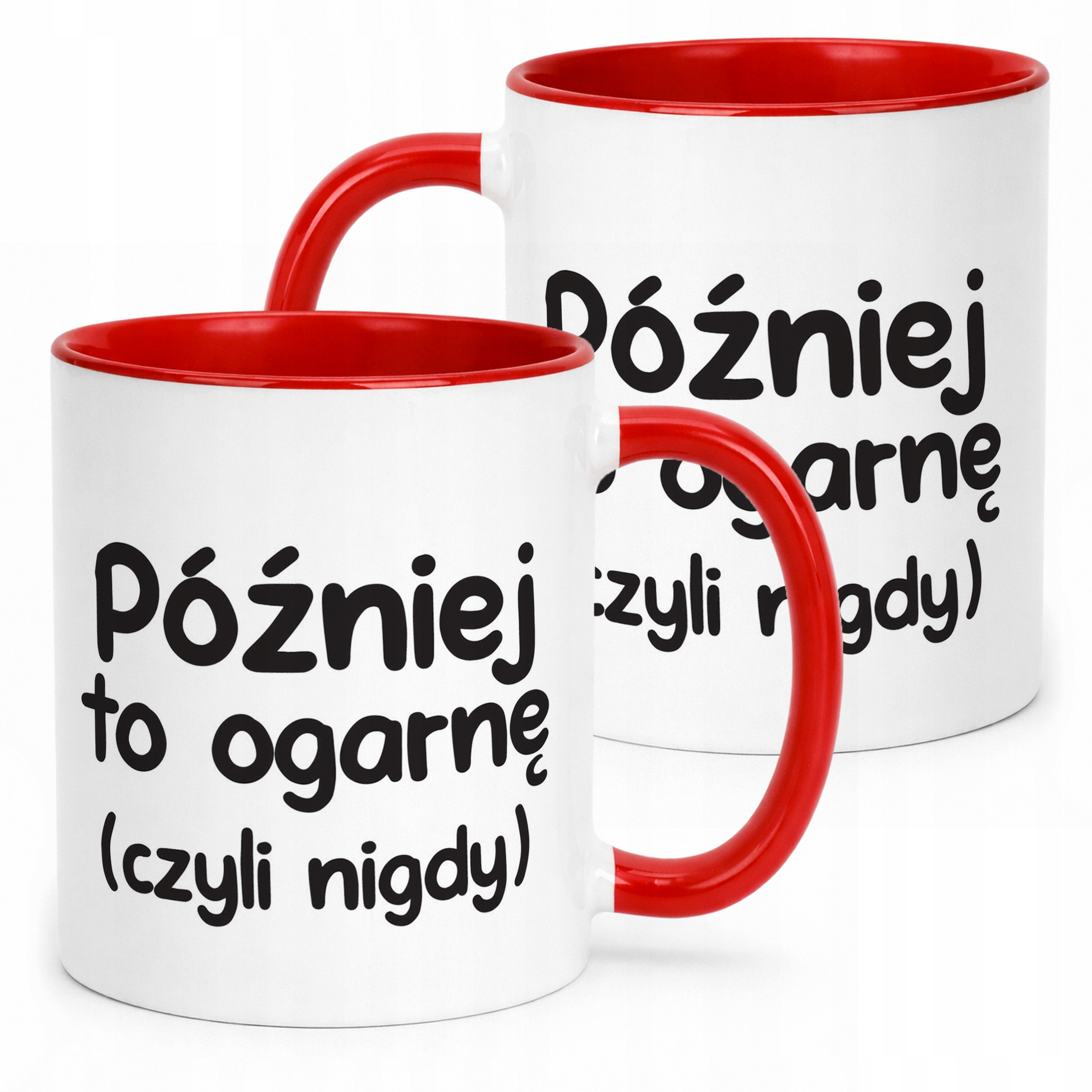 Kubek Czerwony Później To Ogarnę Śmieszny Zabawny Prezent