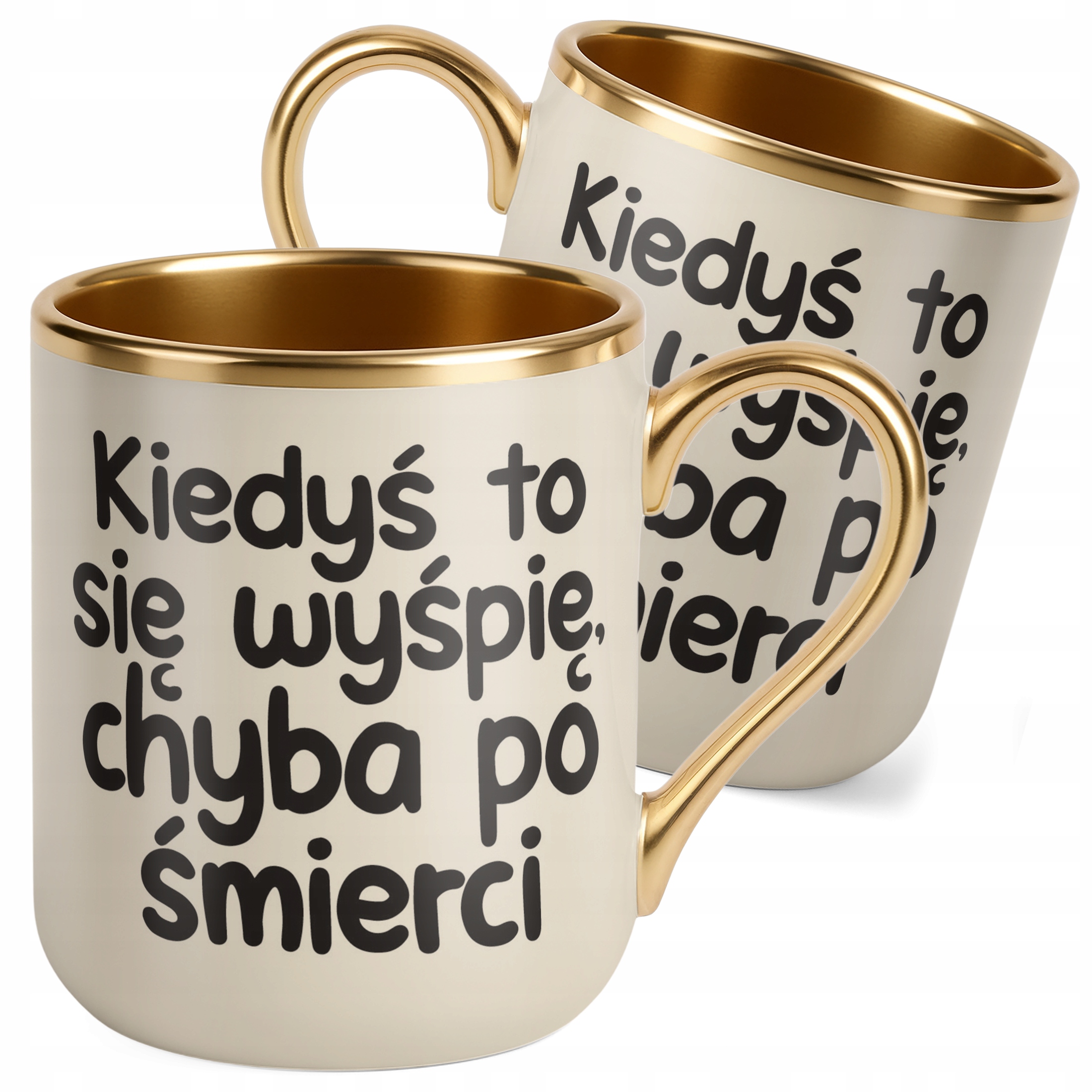 Kubek Premium Złoty Ecru Kiedyś To Się Wyśpię Śmieszny Zabawny