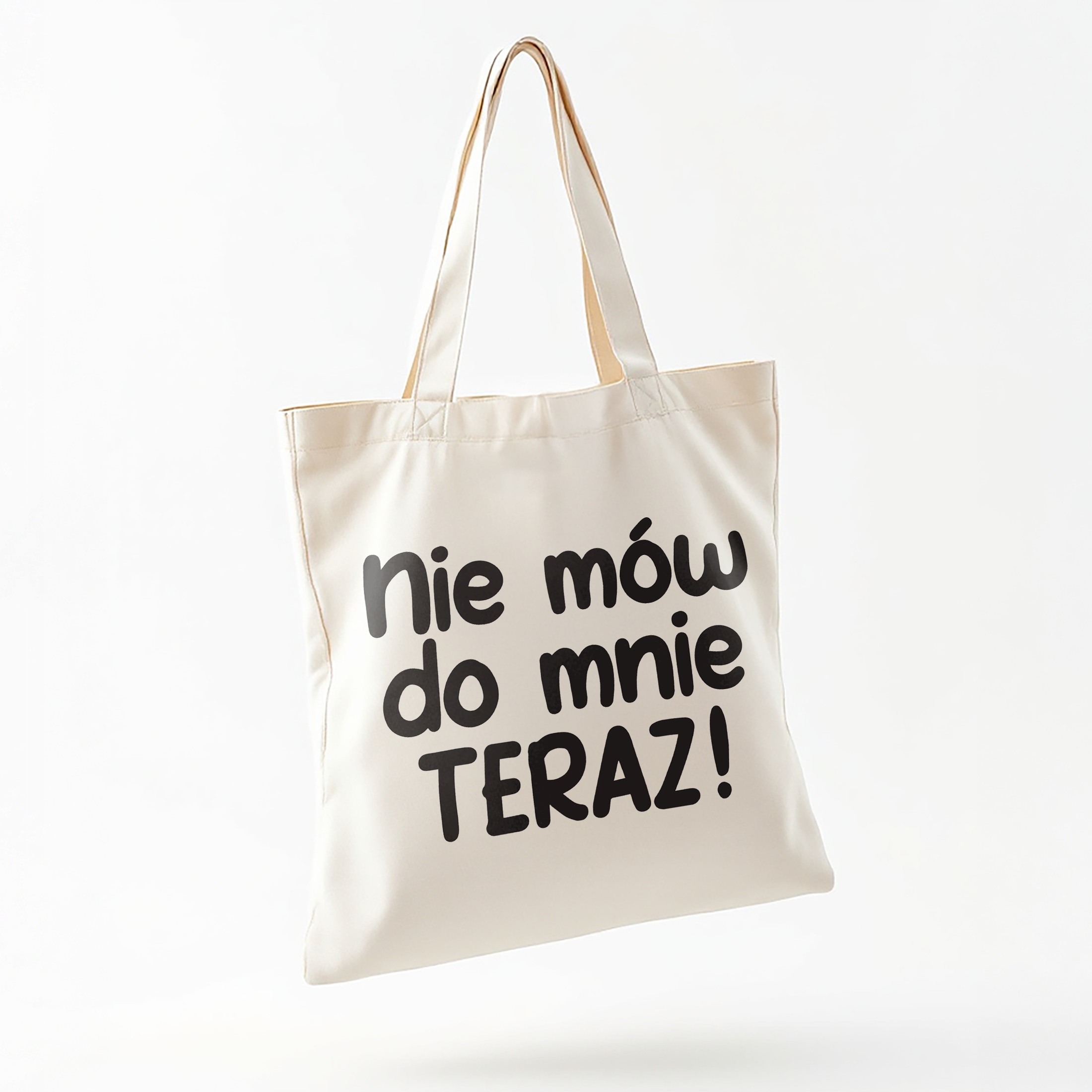 Torba bawełniana na zakupy Nie Mów Do Mnie Teraz Zabawny Prezent