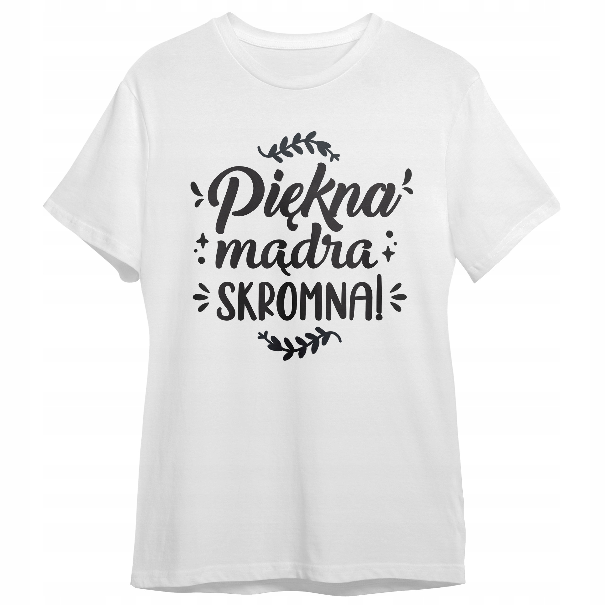 Koszulka Damska T-shirt Na Dzień Kobiet Prezent Piękna Mądra Skromna