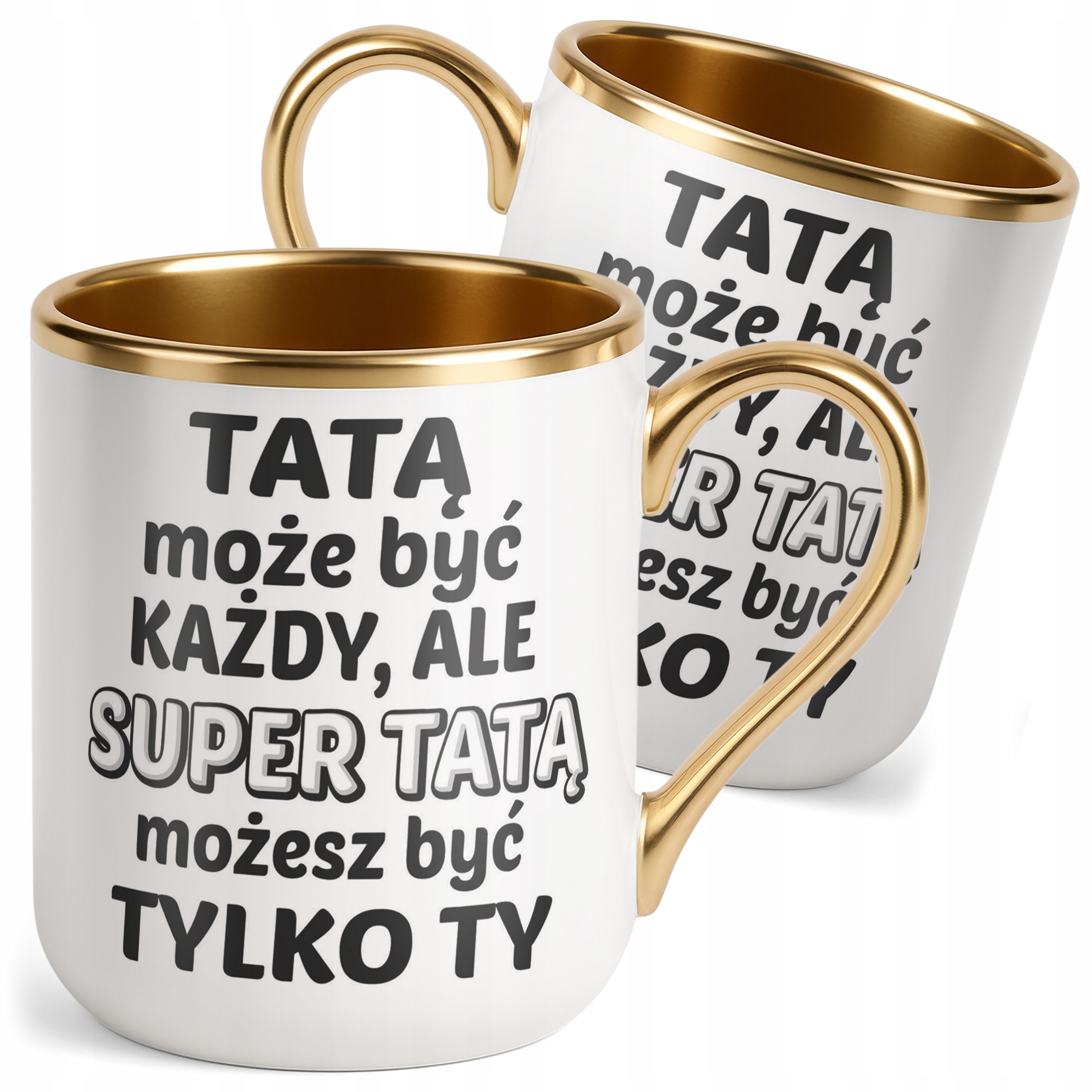 Kubek Premium Złoty Dzień Ojca Dla Taty Tatą Może Być Każdy Prezent
