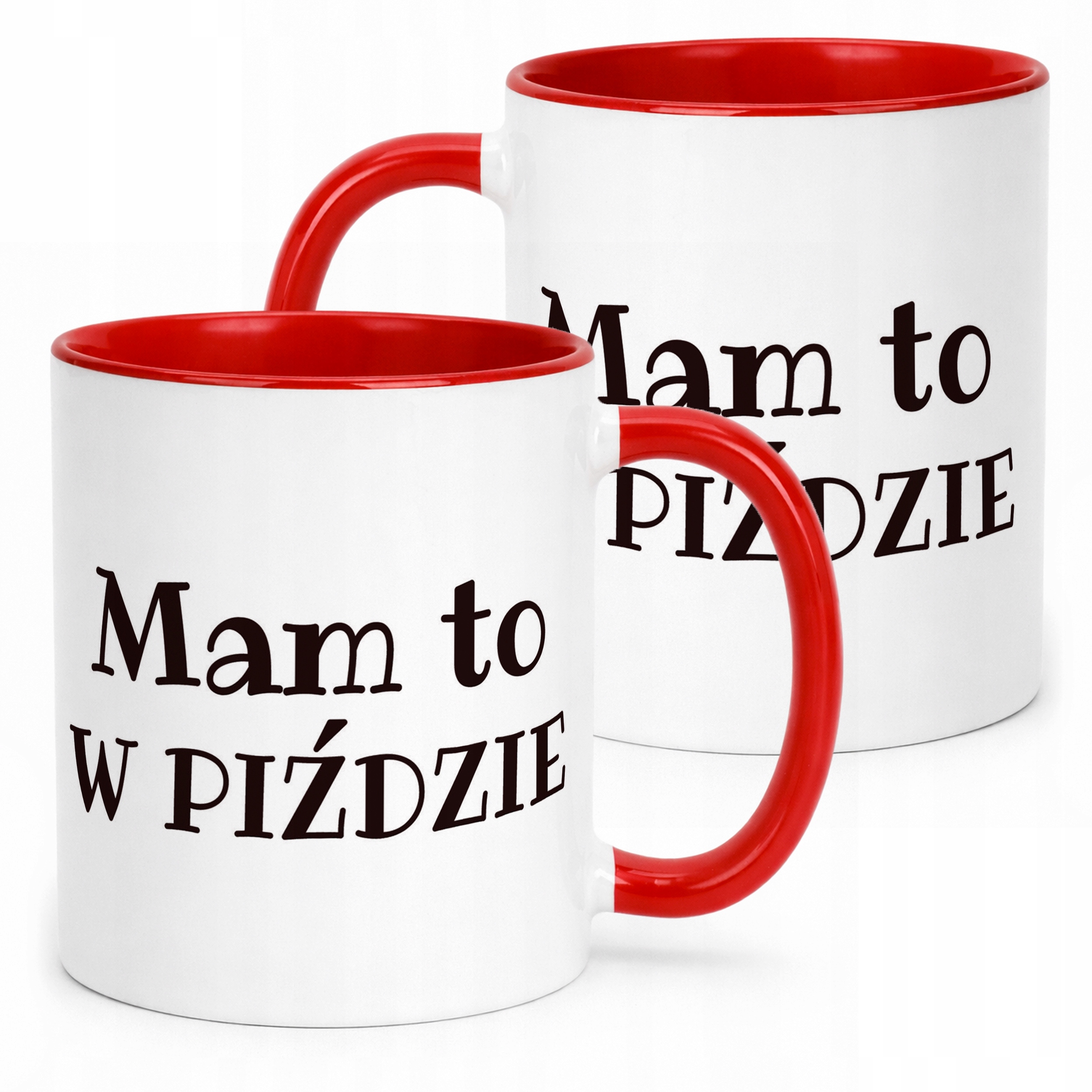 Kubek ceramiczny Mam To W Piź**ie Śmieszny Zabawny Prezent