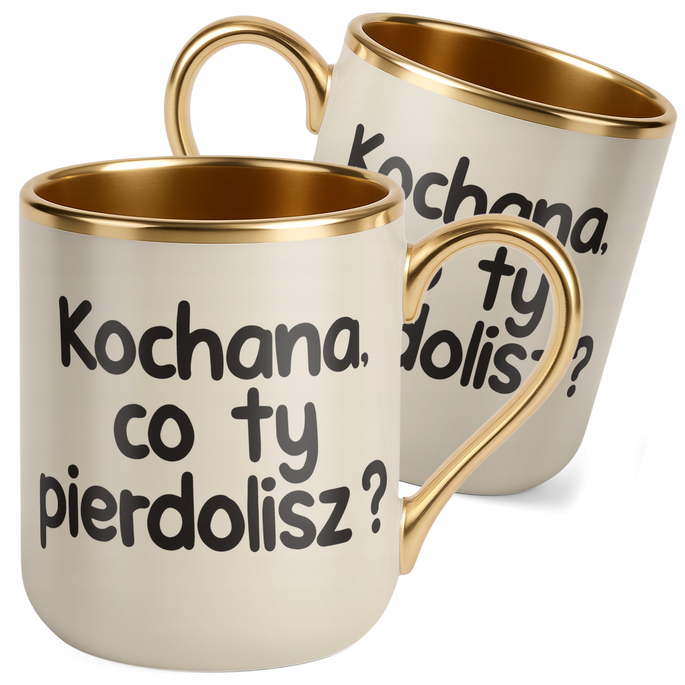 Kubek Premium Złoty Ecru Kochana Co Ty Pie***lisz Śmieszny Zabawny