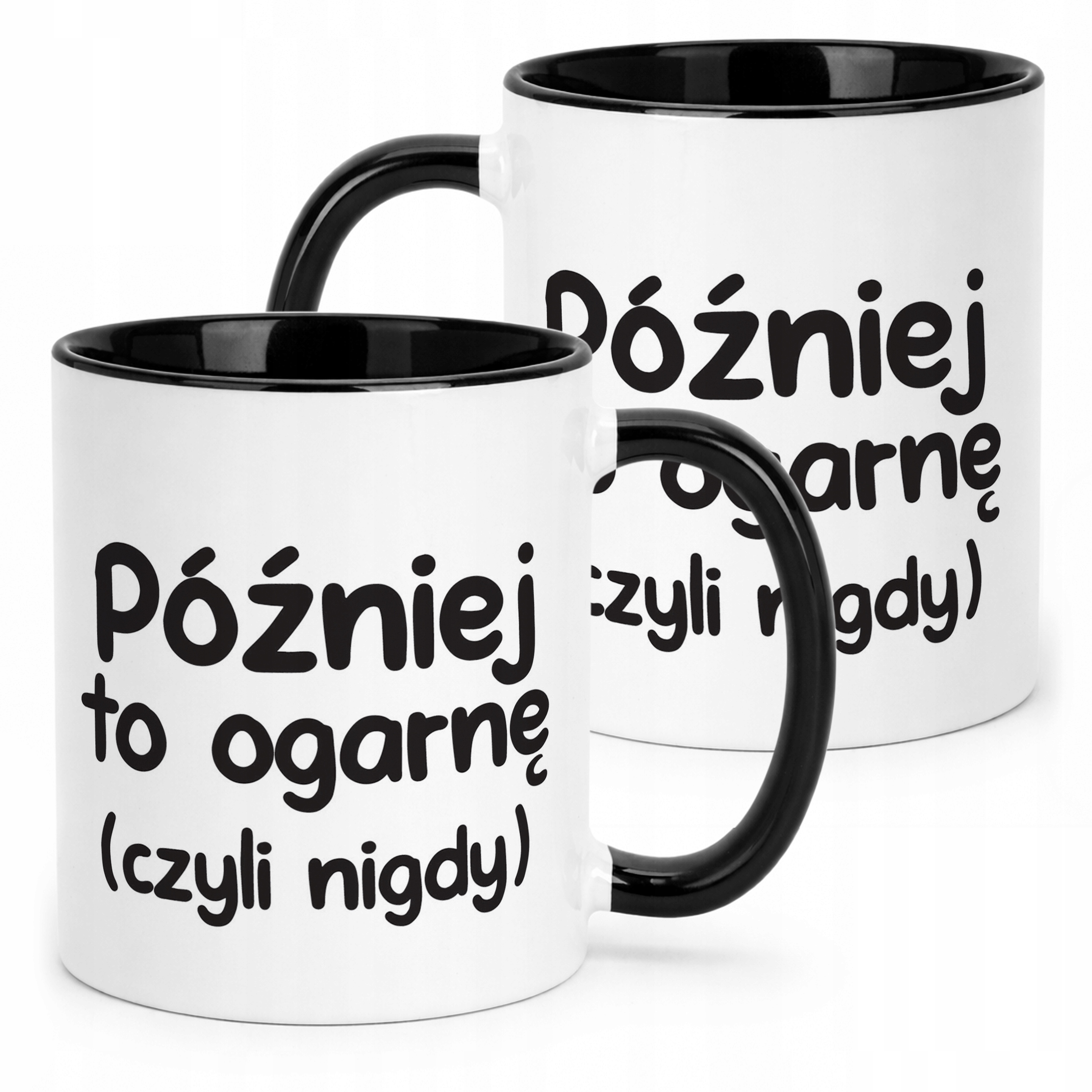 Kubek Czarny Później To Ogarnę Śmieszny Zabawny Prezent