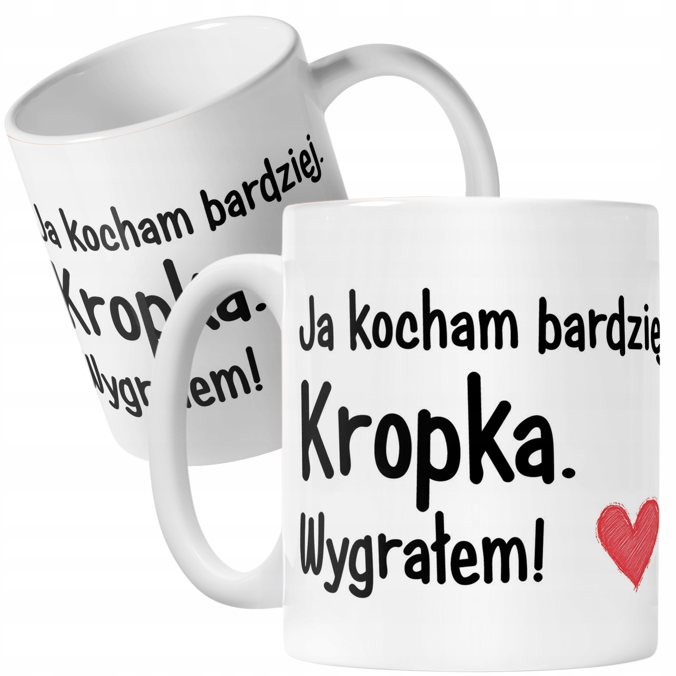 Kubek ceramiczny Walentynki Ja Kocham Bardziej Kropka Prezent