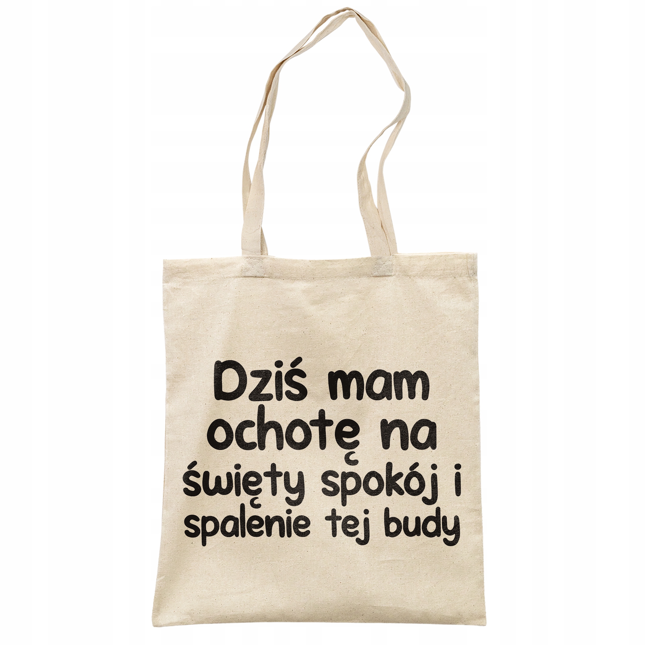 Torba bawełniana na zakupy Dziś Mam Ochotę Na Zabawny Prezent