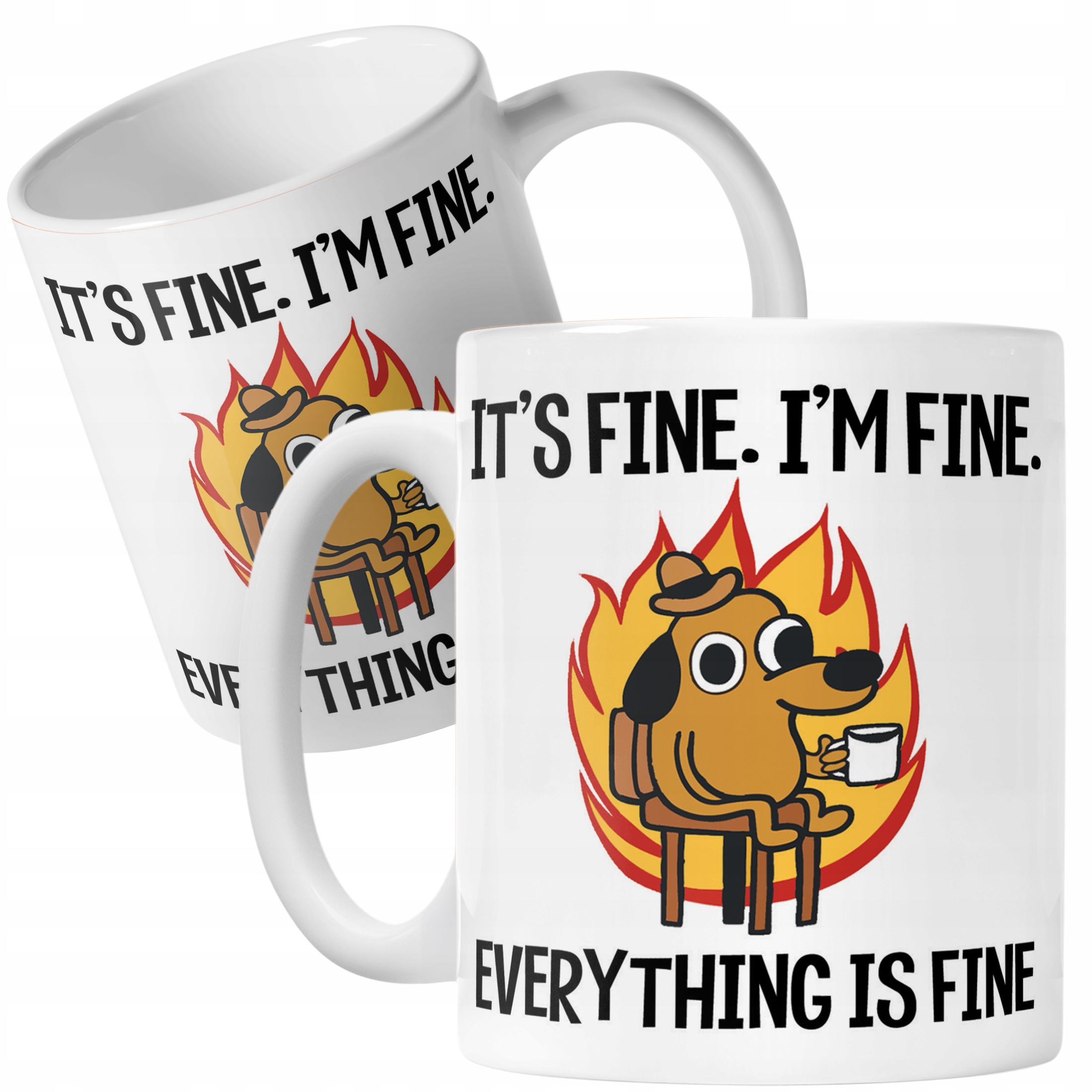 Kubek ceramiczny Everything Is Fine Pies Mem Zabawny Prezent