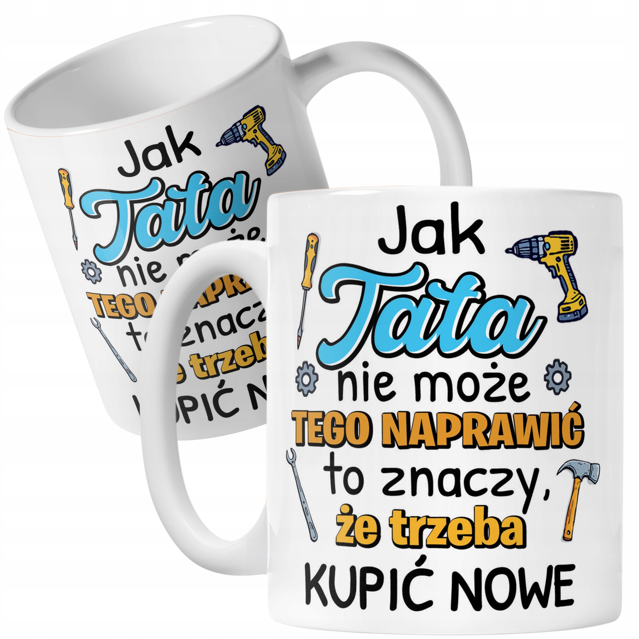 Kubek ceramiczny Dzień Ojca Dla Taty Trzeba Kupić Nowe Prezent