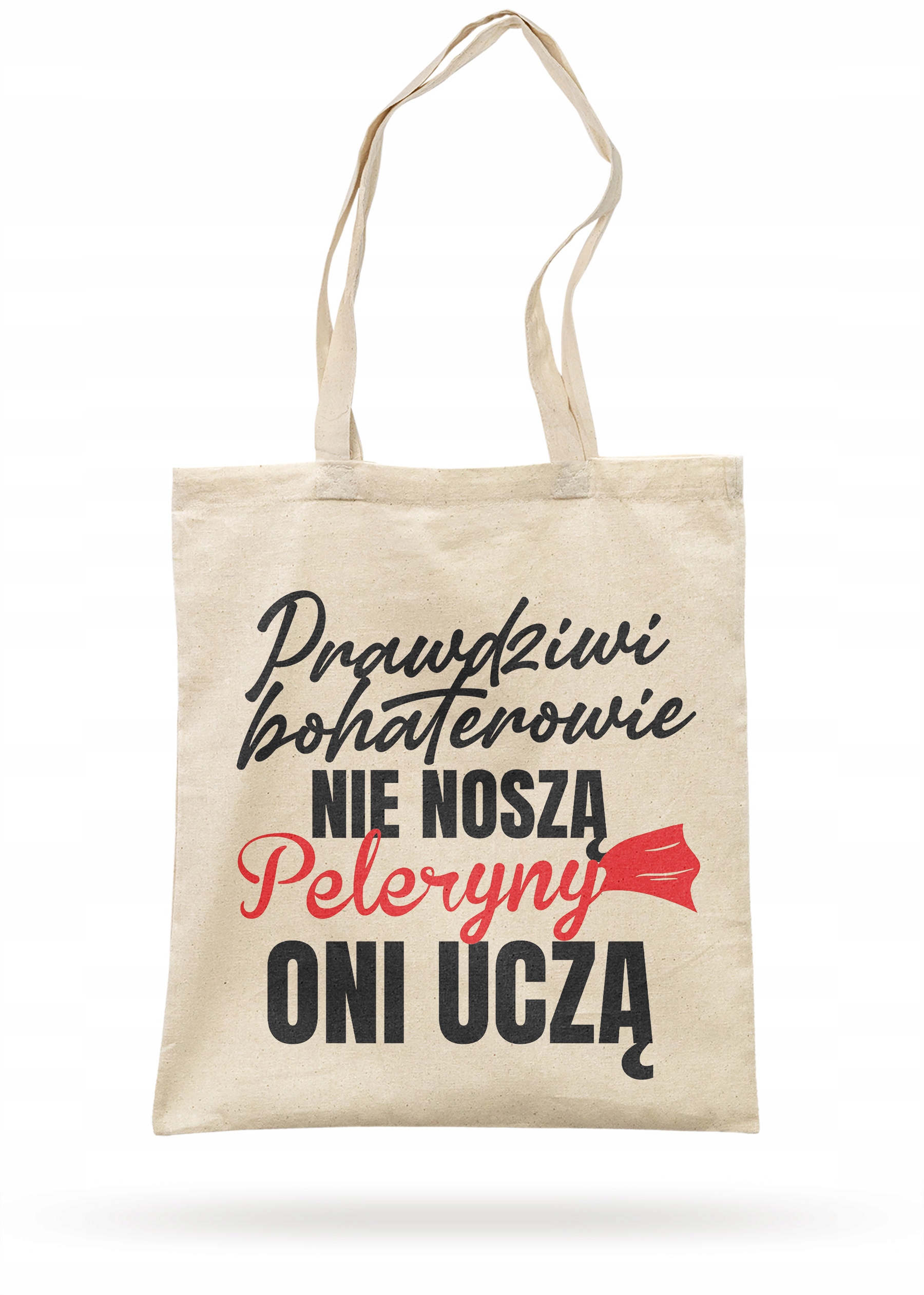 Torba bawełniana Dzień Nauczyciela Prawdziwi bohaterowie nie noszą peleryny
