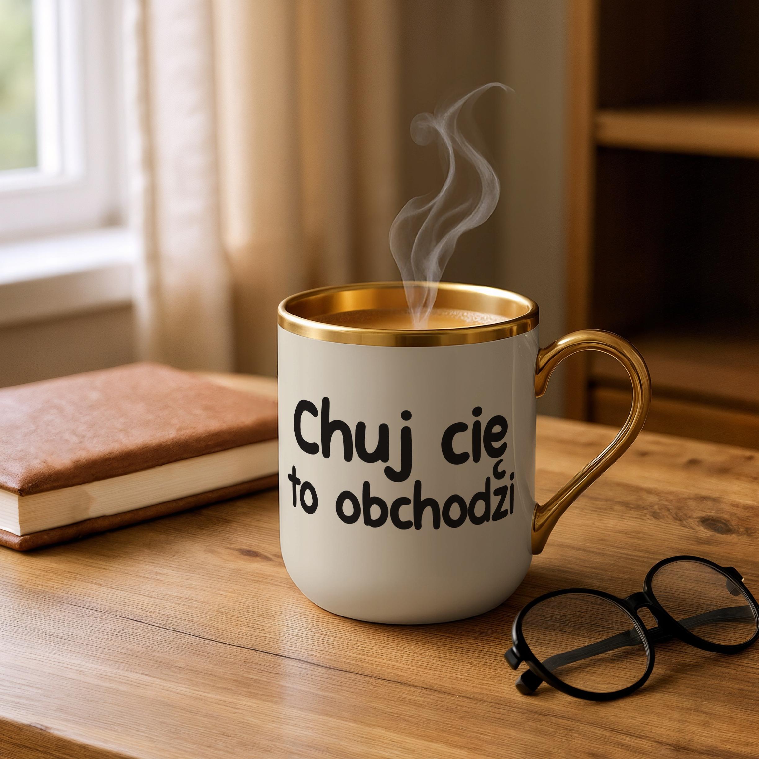 Kubek Premium Złoty Ecru Ch*j Cię To Obchodzi Śmieszny Zabawny