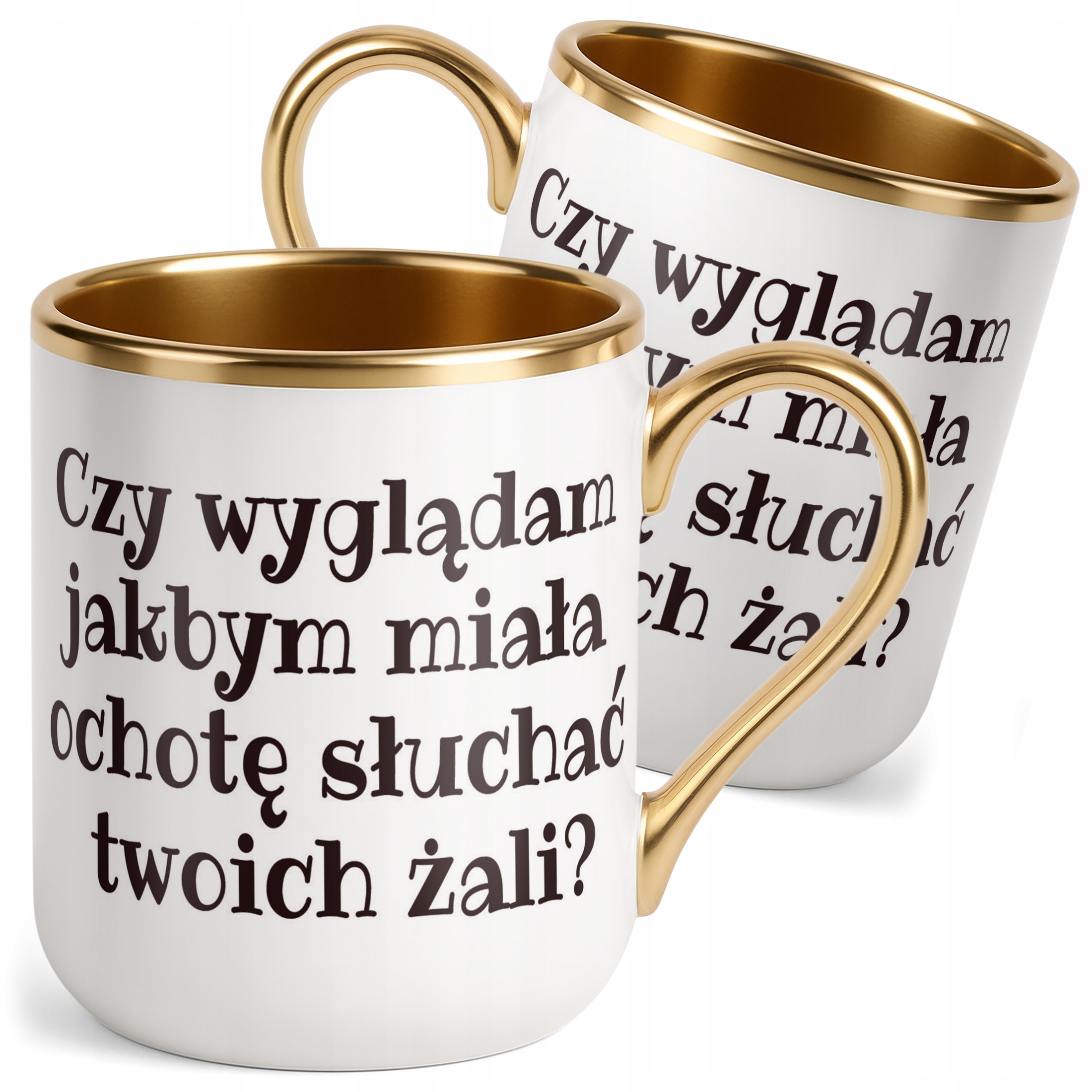 Kubek Premium Złoty Czy Wyglądam Jakbym Śmieszny Zabawny Prezent