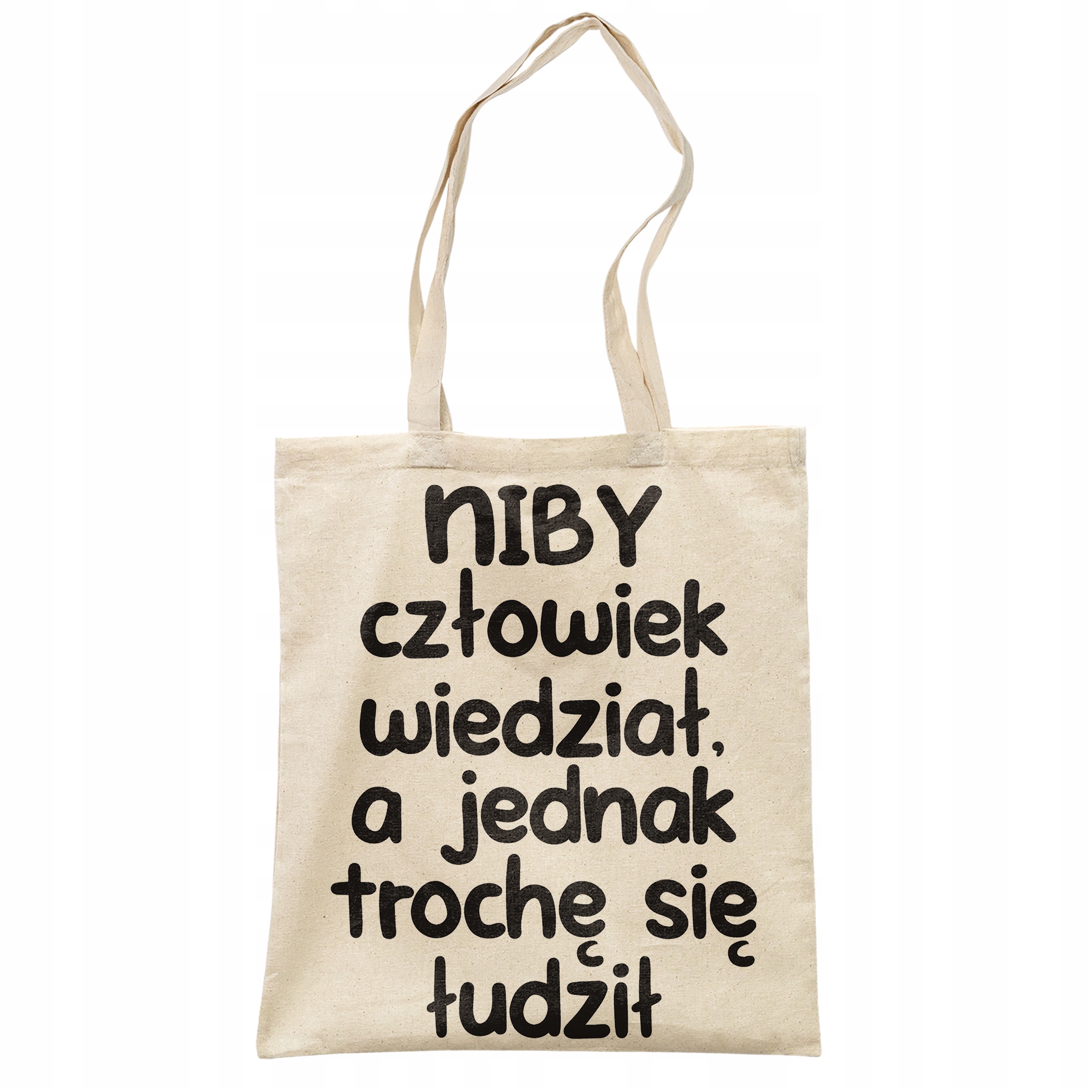 Torba bawełniana na zakupy Niby Człowiek Wiedział Zabawny Prezent