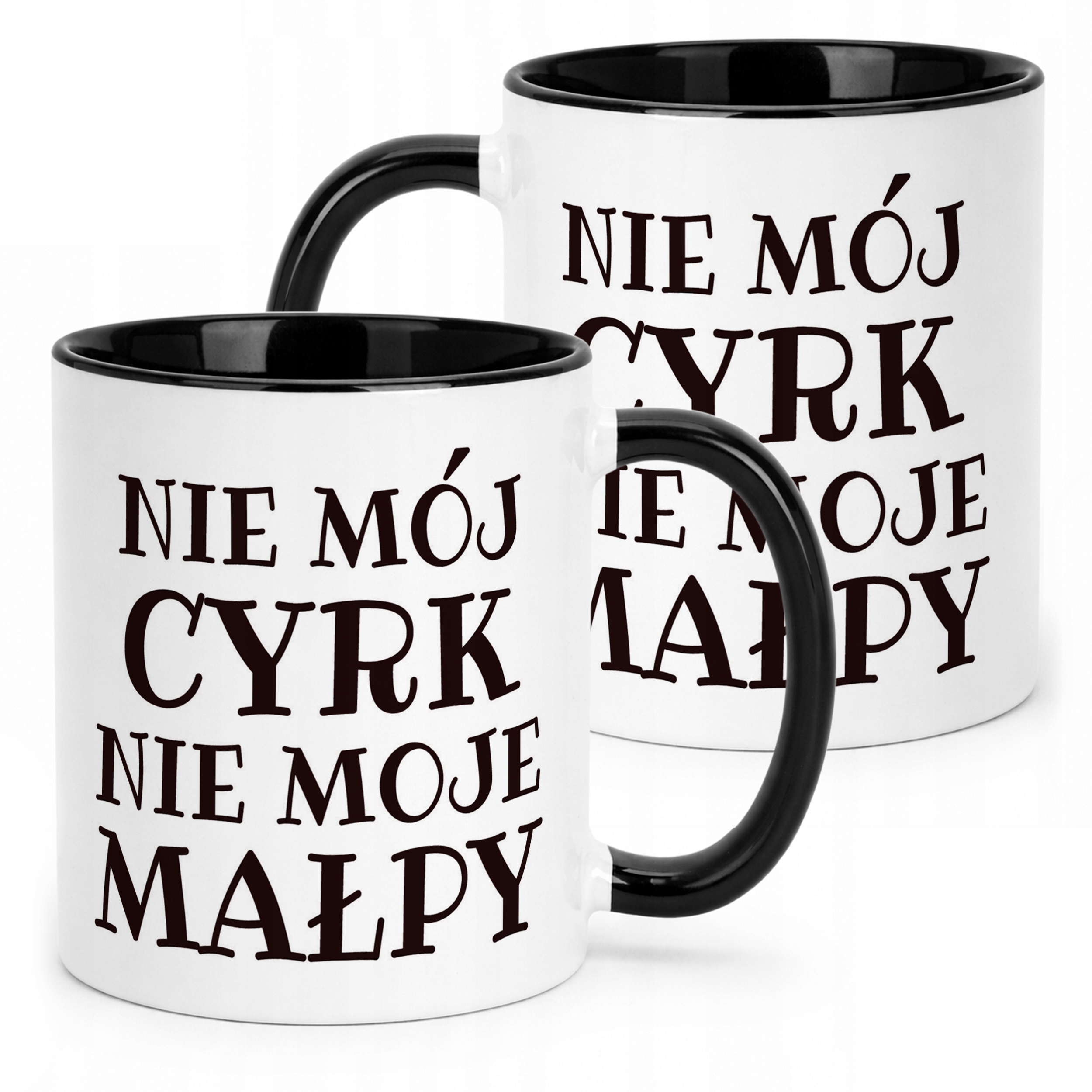 Kubek Czarny Nie Mój Cyrk Nie Moje Małpy Śmieszny Zabawny Prezent