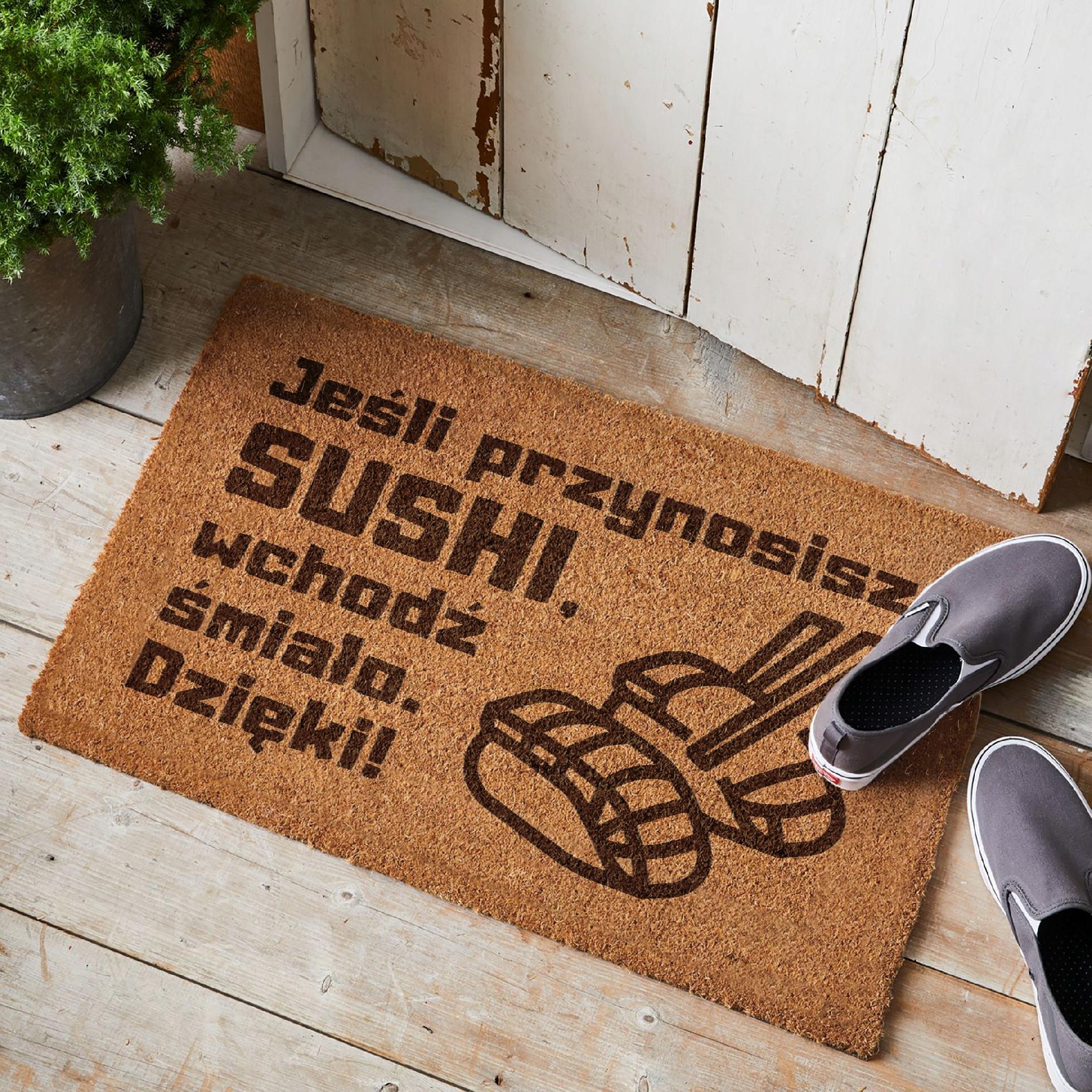 Wycieraczka Przynosisz SUSHI wchodź śmiało pod drzwi prezent kokosowa 60×40