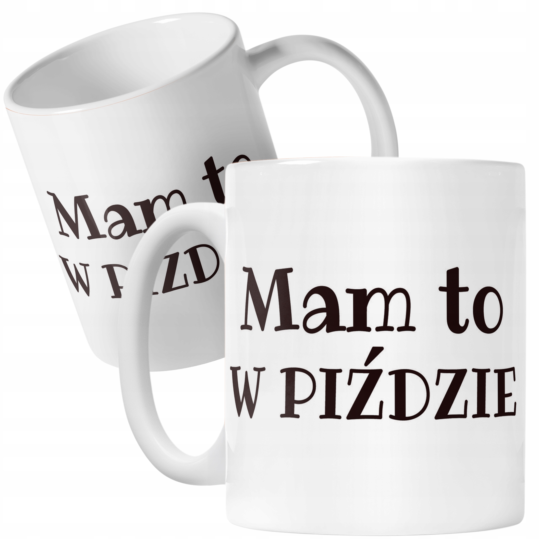 Kubek ceramiczny Mam To W Piź**ie Śmieszny Zabawny Prezent
