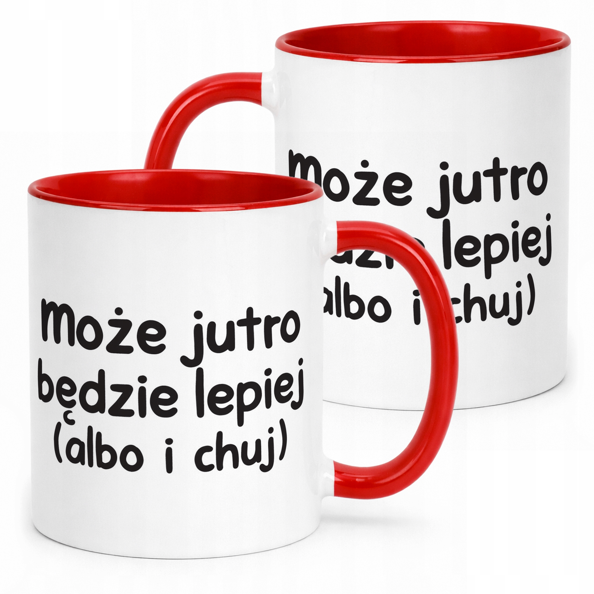 Kubek Czerwony Może Jutro Będzie Lepiej Śmieszny Zabawny Prezent