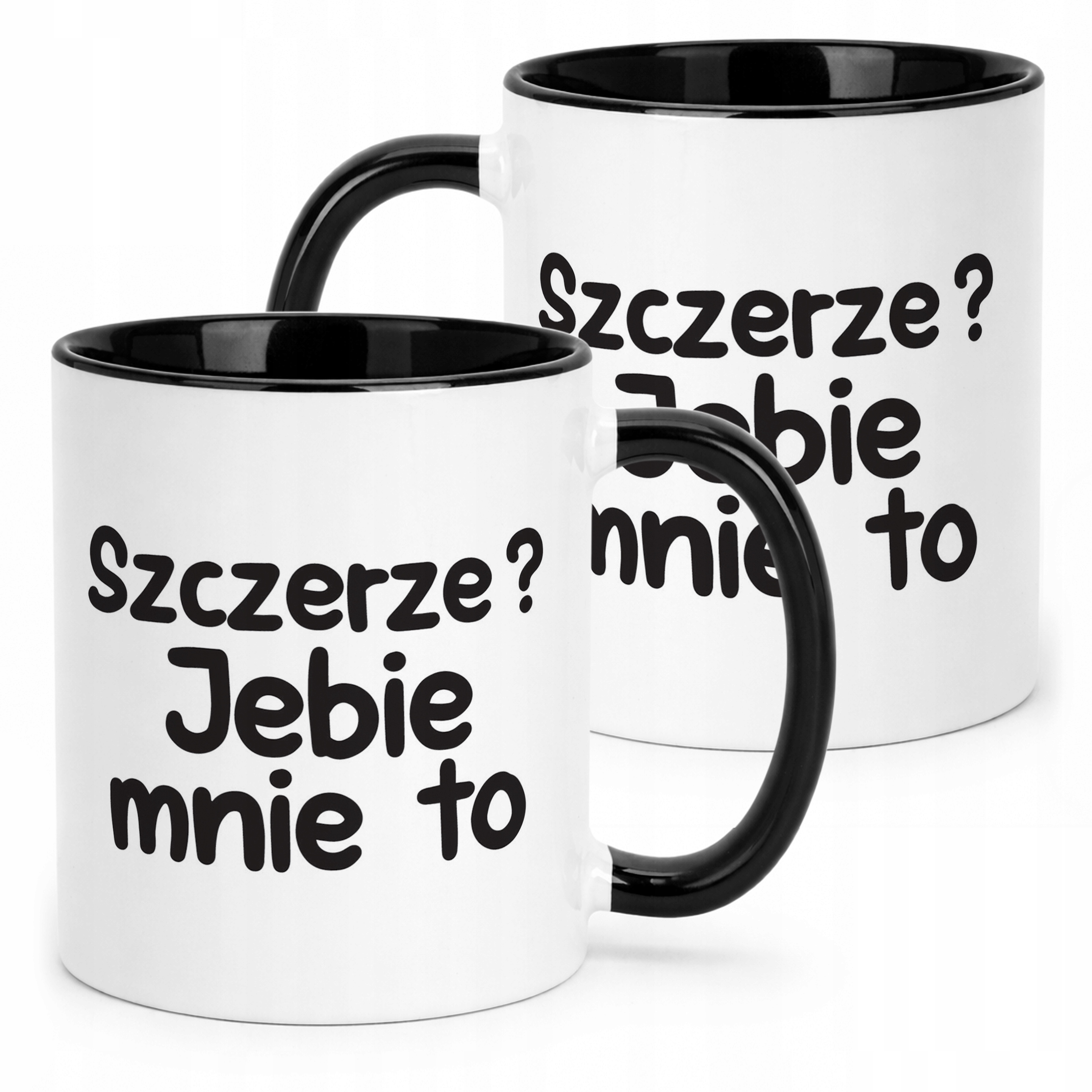 Kubek Czarny Szczerze Je**e Mnie To Śmieszny Zabawny Prezent
