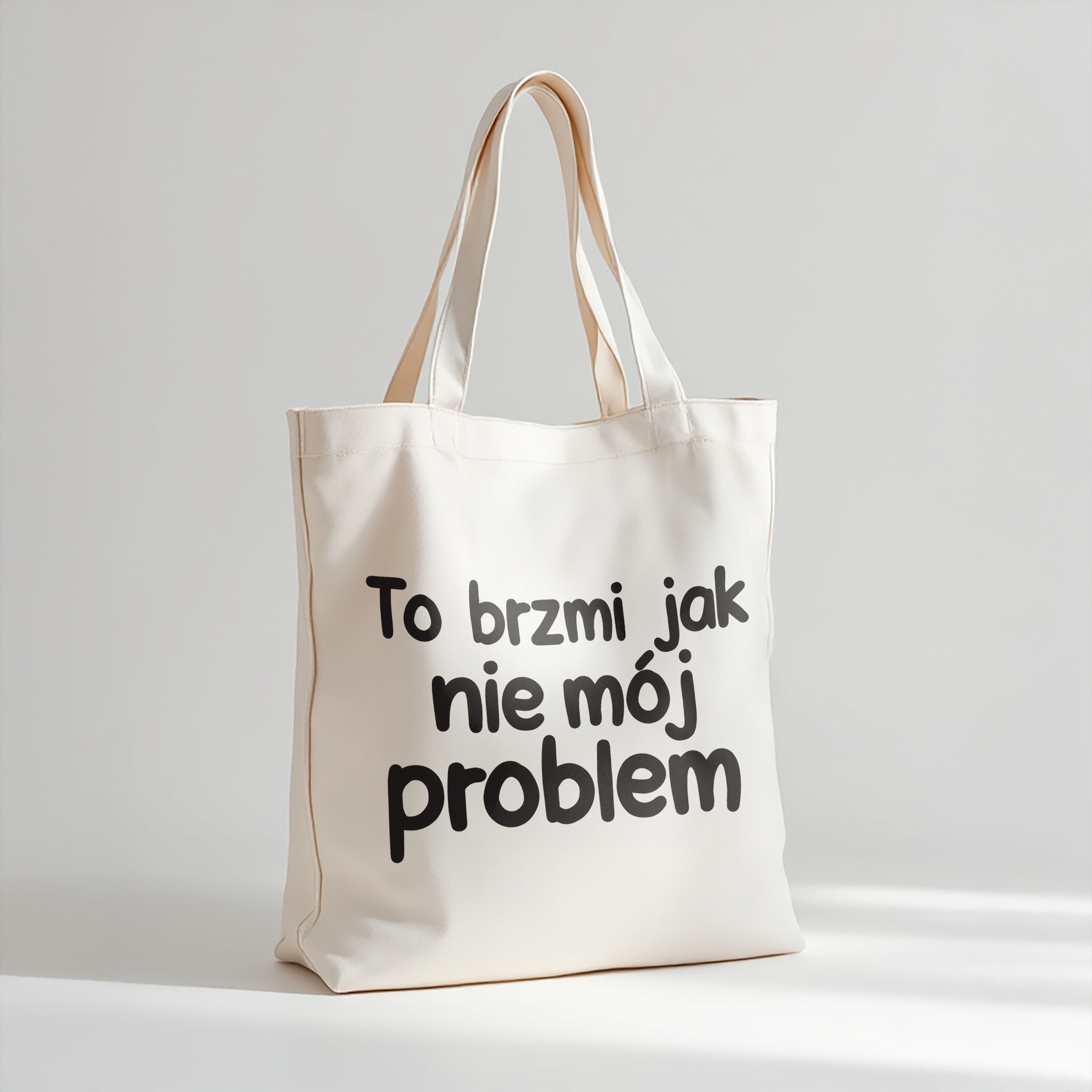 Torba bawełniana premium To Brzmi Jak Nie Mój Problem Zabawny Prezent