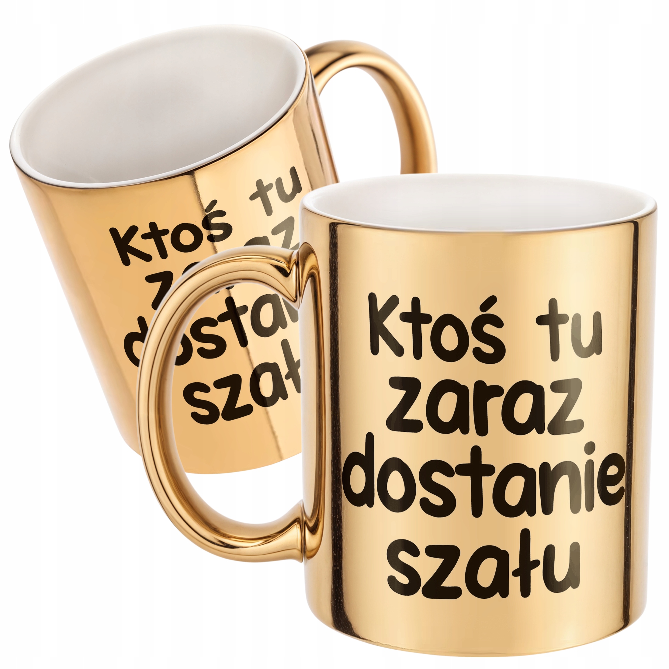 Złoty Kubek Zaraz Ktoś Tu Dostanie Szału Śmieszny Zabawny Prezent