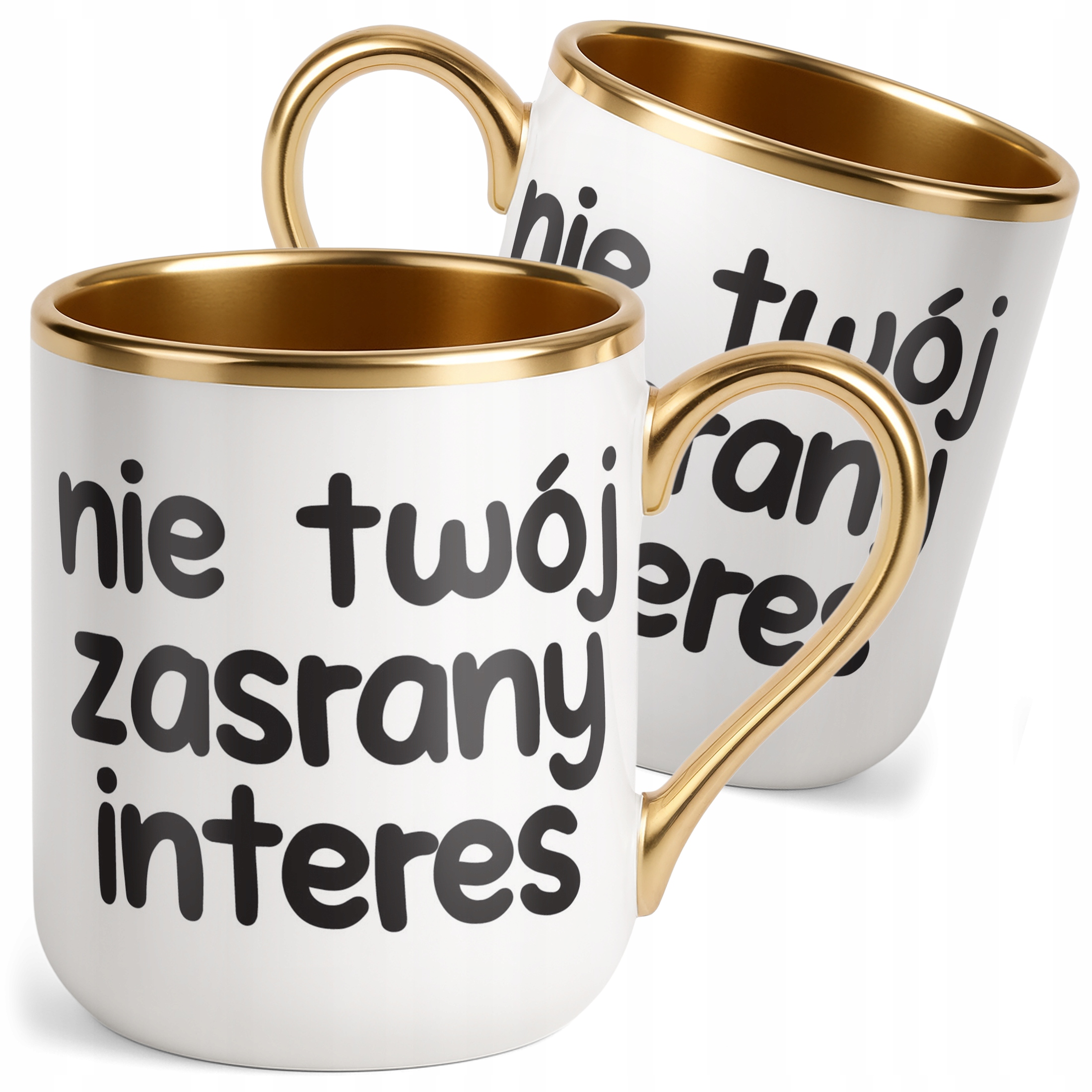 Kubek Premium Złoty Nie Twój Zas**ny Interes Śmieszny Zabawny Prezent