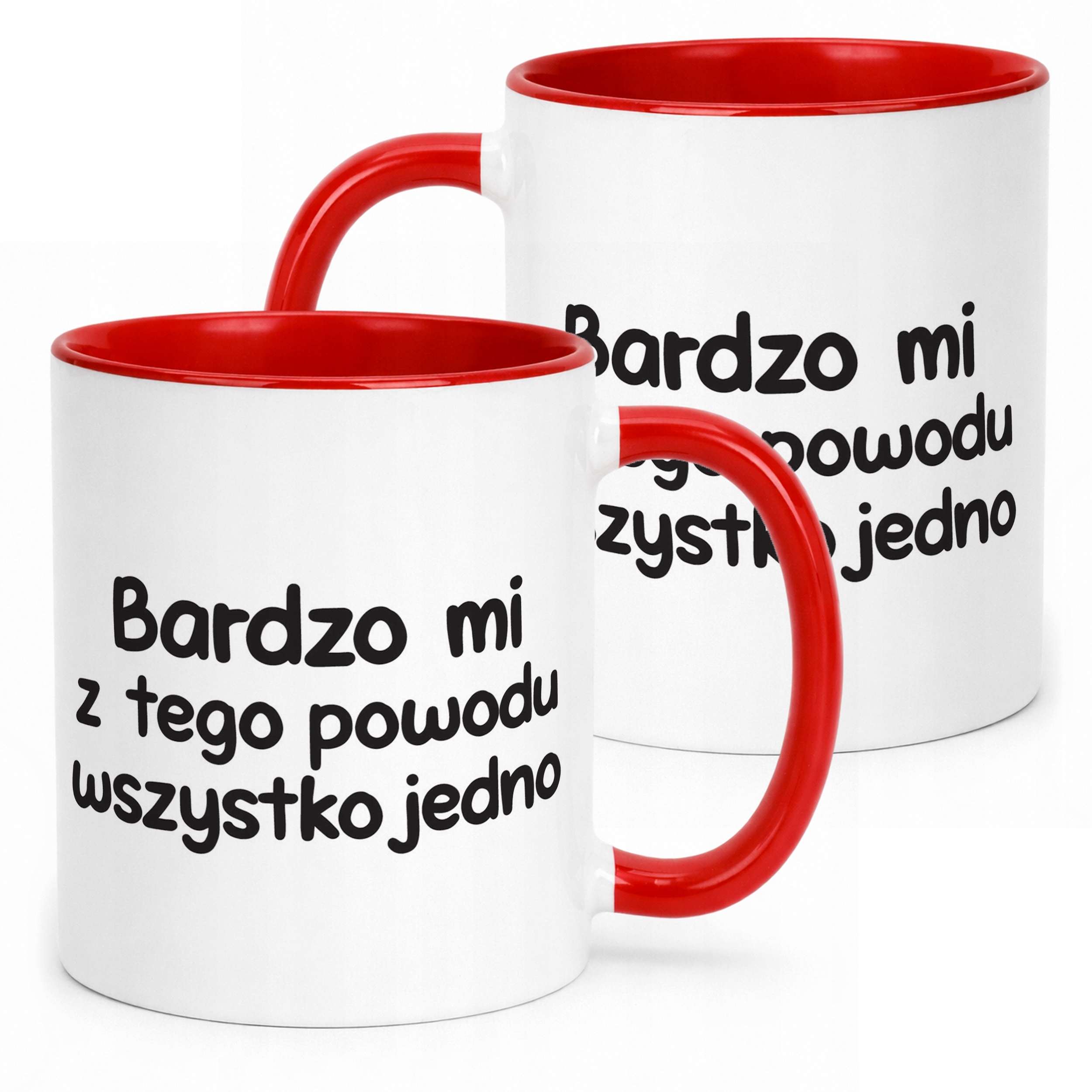 Kubek Czerwony Bardzo Mi Z Tego Powodu Wszystko Jedno Zabawny Prezent