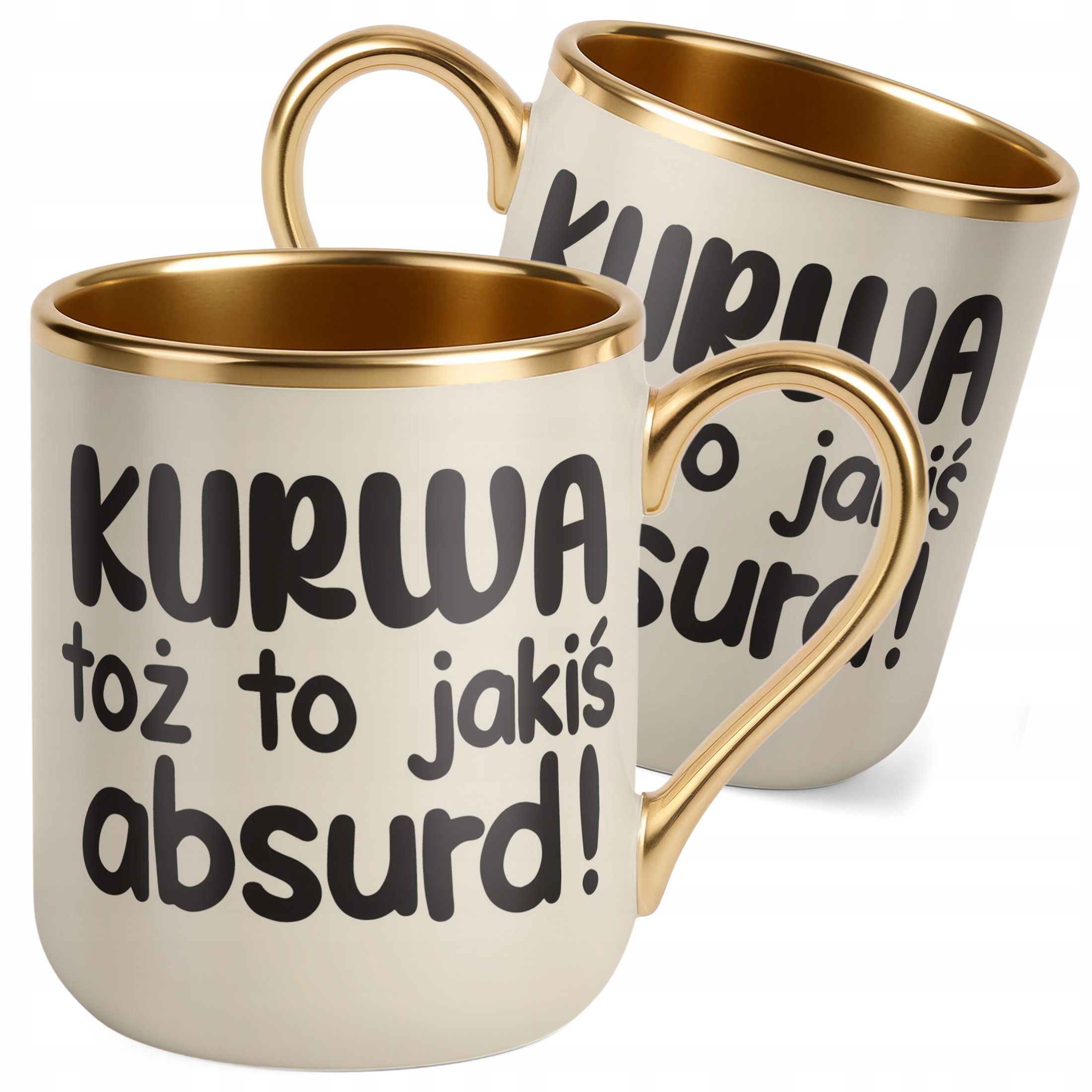 Kubek Premium Złoty Ecru K**wa Toż To Jakiś Absurd Śmieszny Zabawny