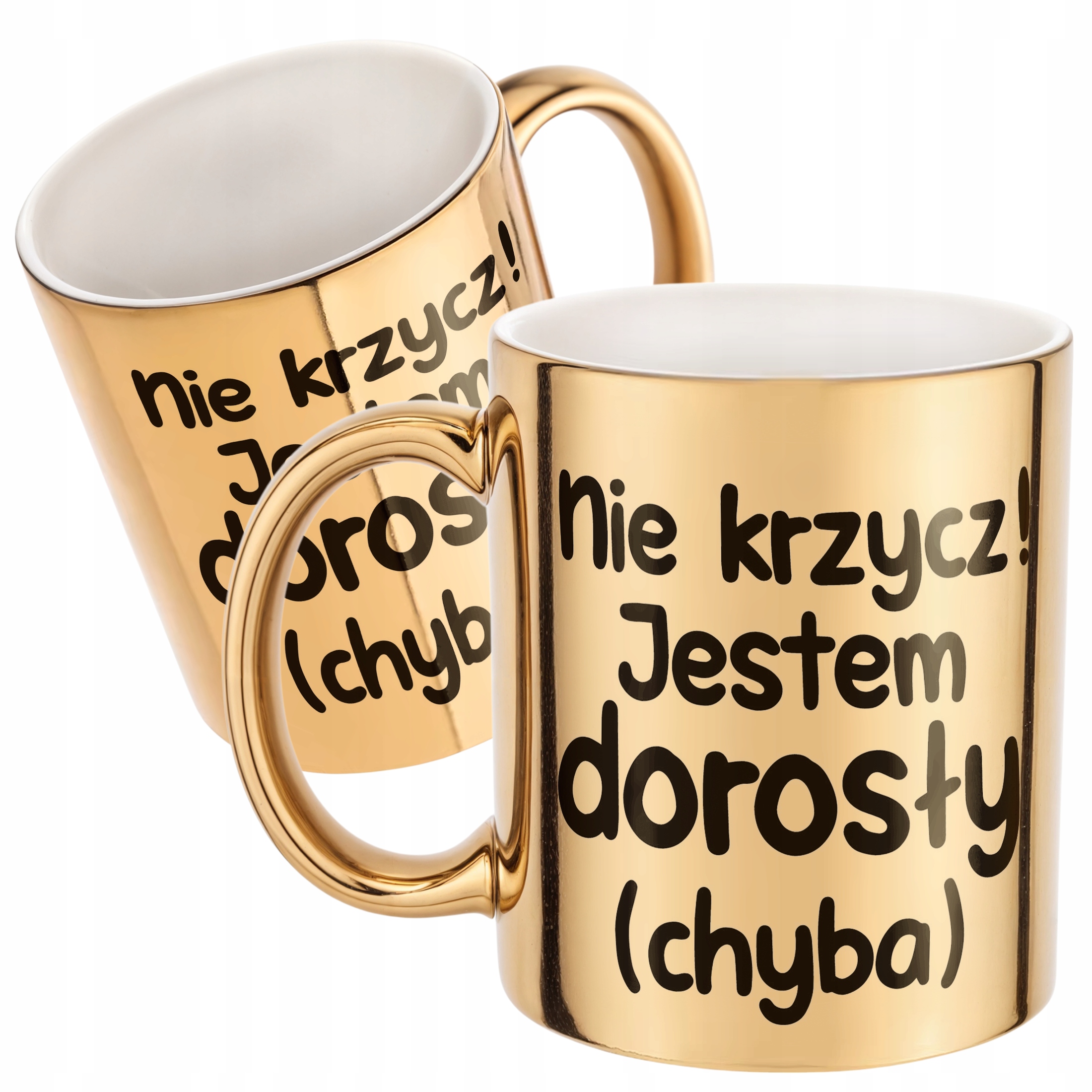 Złoty Kubek Nie Krzycz Jestem Dorosły Śmieszny Zabawny Prezent