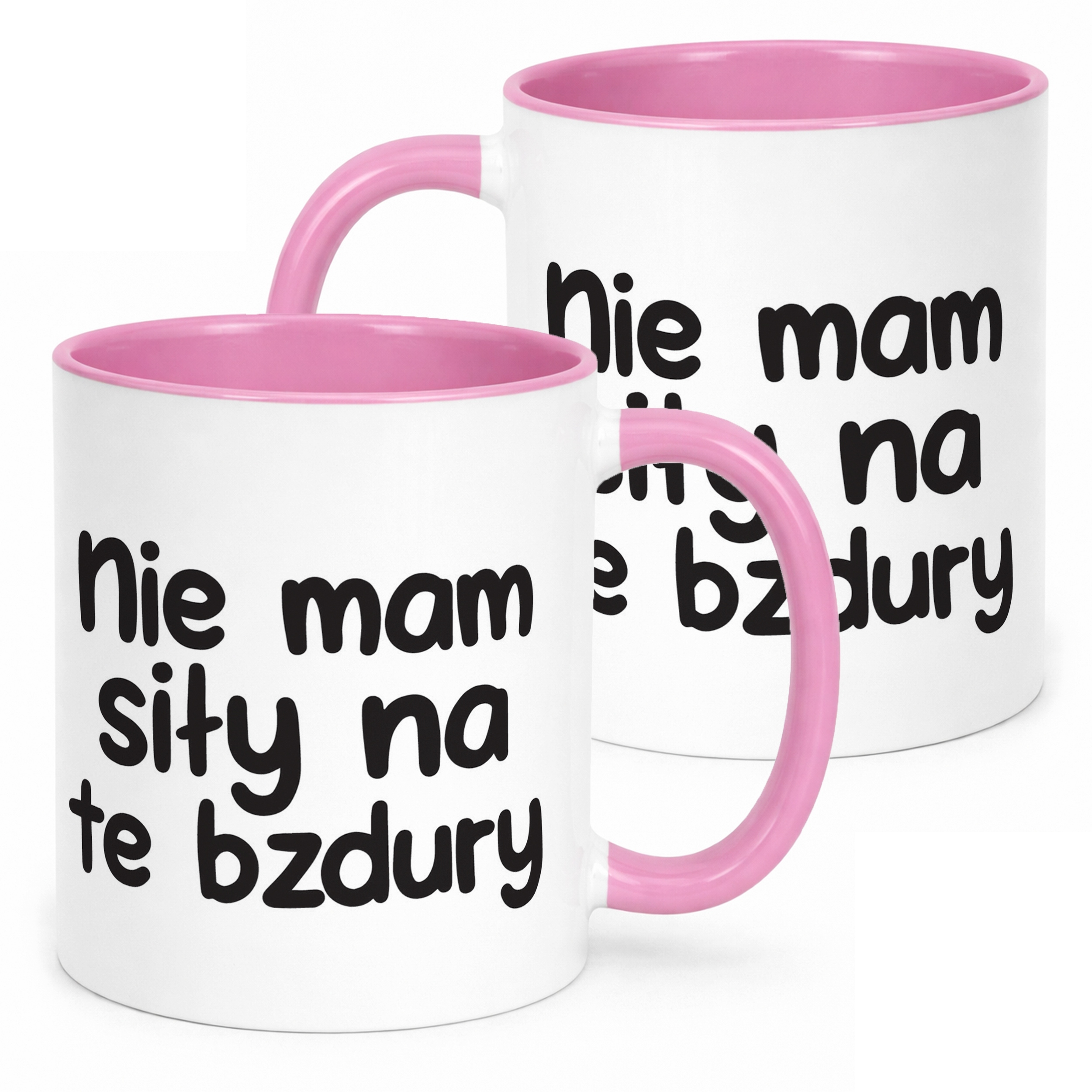Kubek Różowy Nie Mam Siły Na Te Bzdury Śmieszny Zabawny Prezent