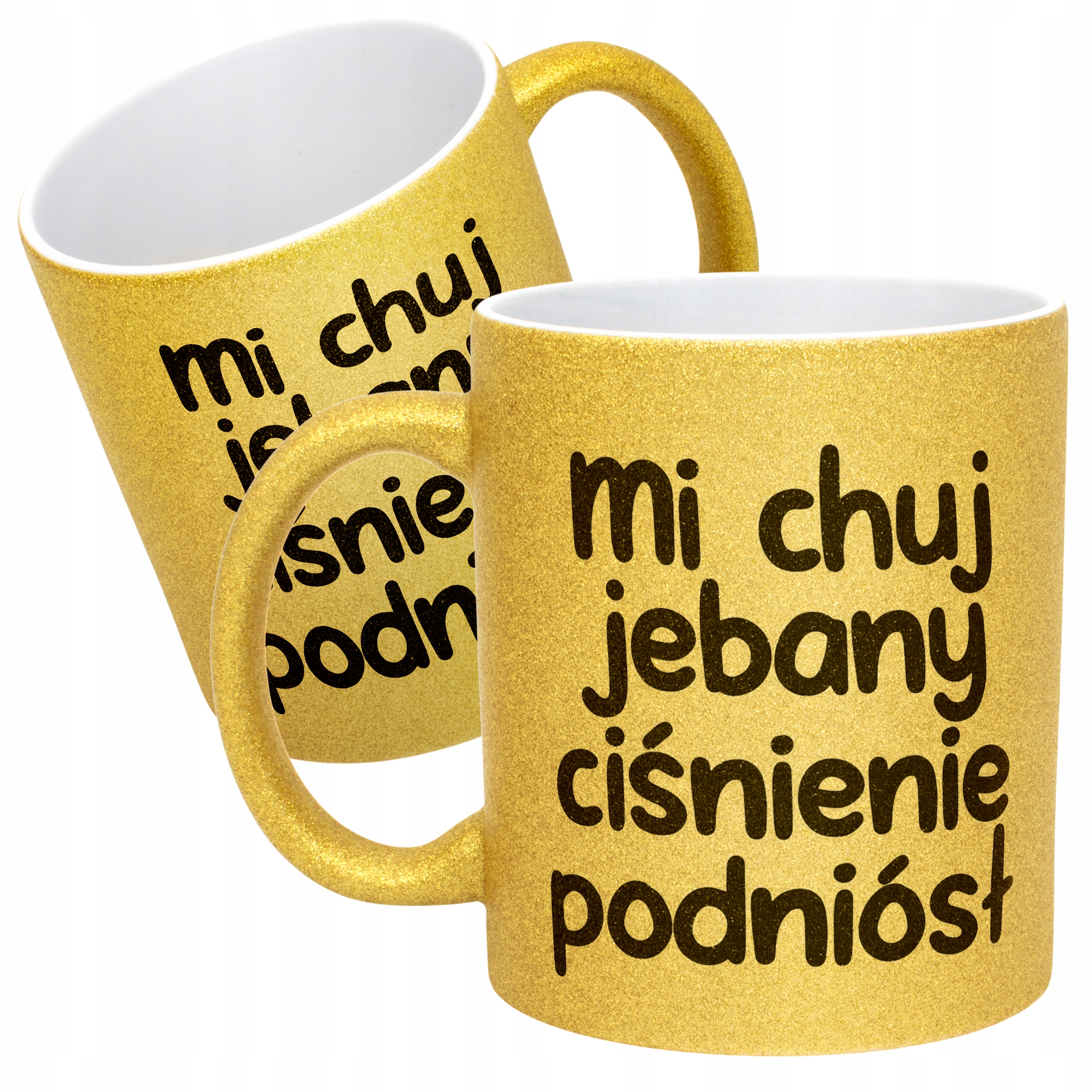 Złoty Kubek Brokatowy Mi Ch*j Jeb**y Ciśnienie Podniósł Zabawny Prezent