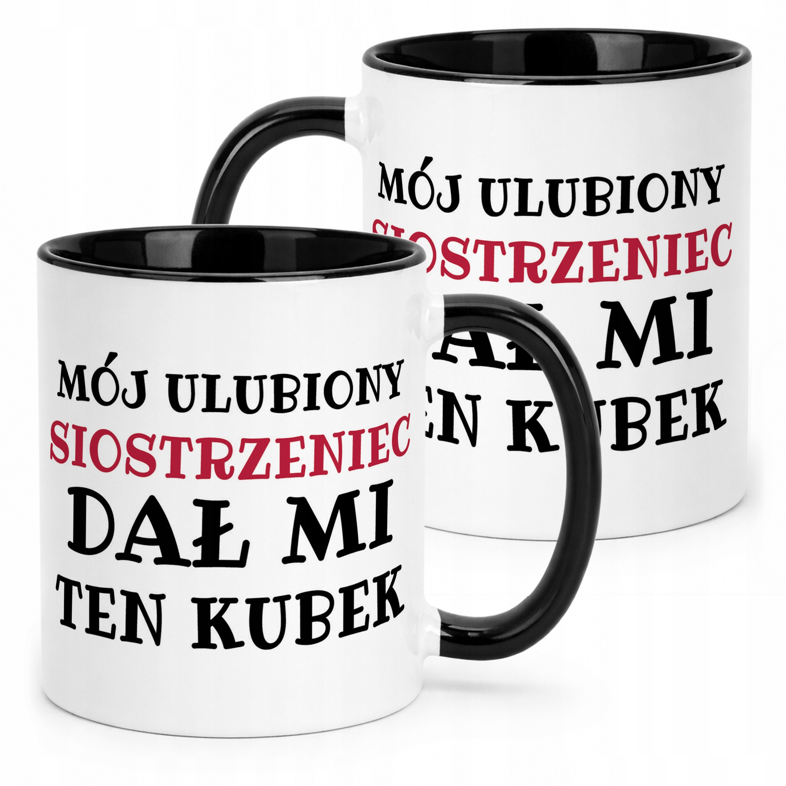 Kubek Czarny Mój Ulubiony Siostrzeniec Dał Mi Ten Kubek Prezent