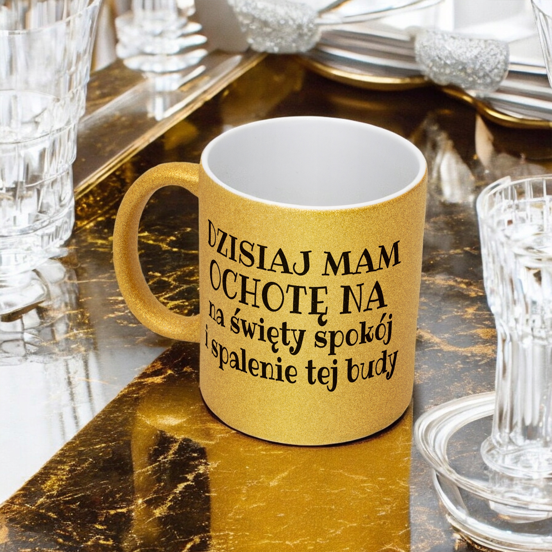 Złoty Kubek Brokatowy Dzisiaj Mam Ochotę Na Śmieszny Zabawny Prezent