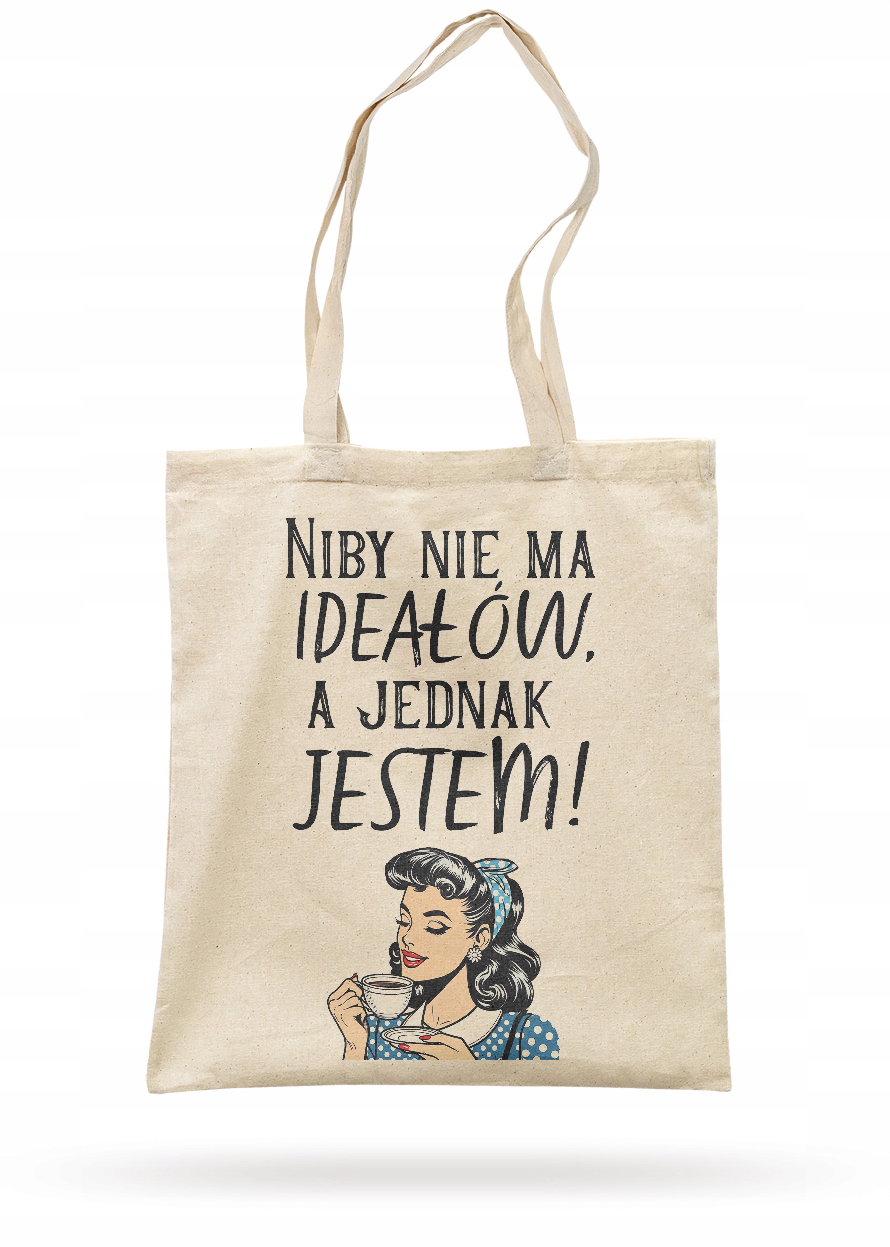 Torba bawełniana na zakupy Niby Nie Ma Ideałów A Jednak Jestem