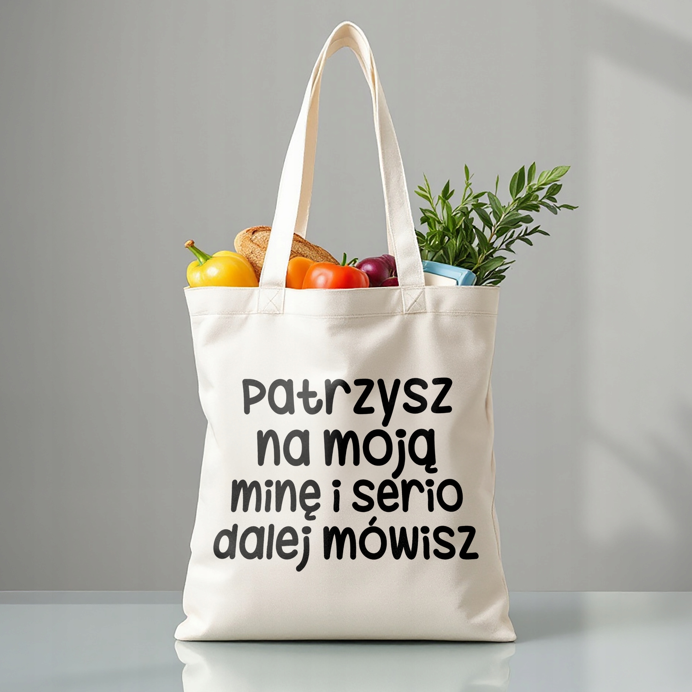 Torba bawełniana premium Patrzysz Się Na Moją Minę Zabawny Prezent